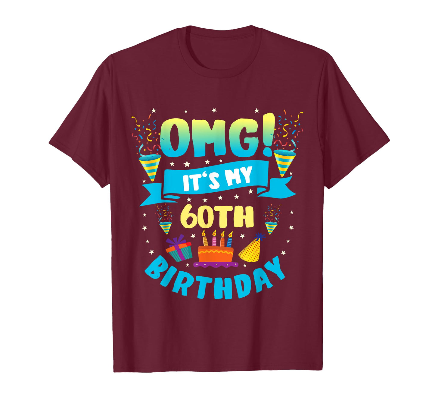 60 Year Old shirt OMG It's My 60th Birthday T-Shirt