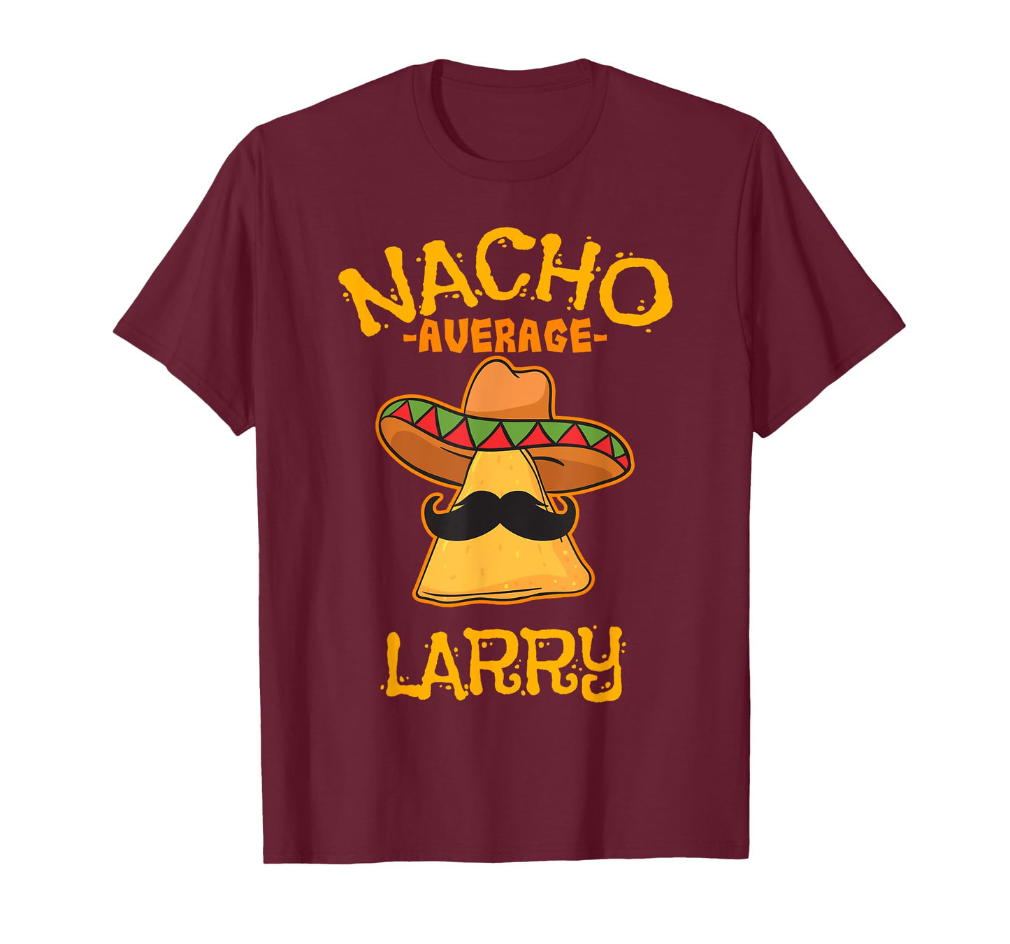 Nacho Average Larry Personalized Name Funny Taco T-Shirt