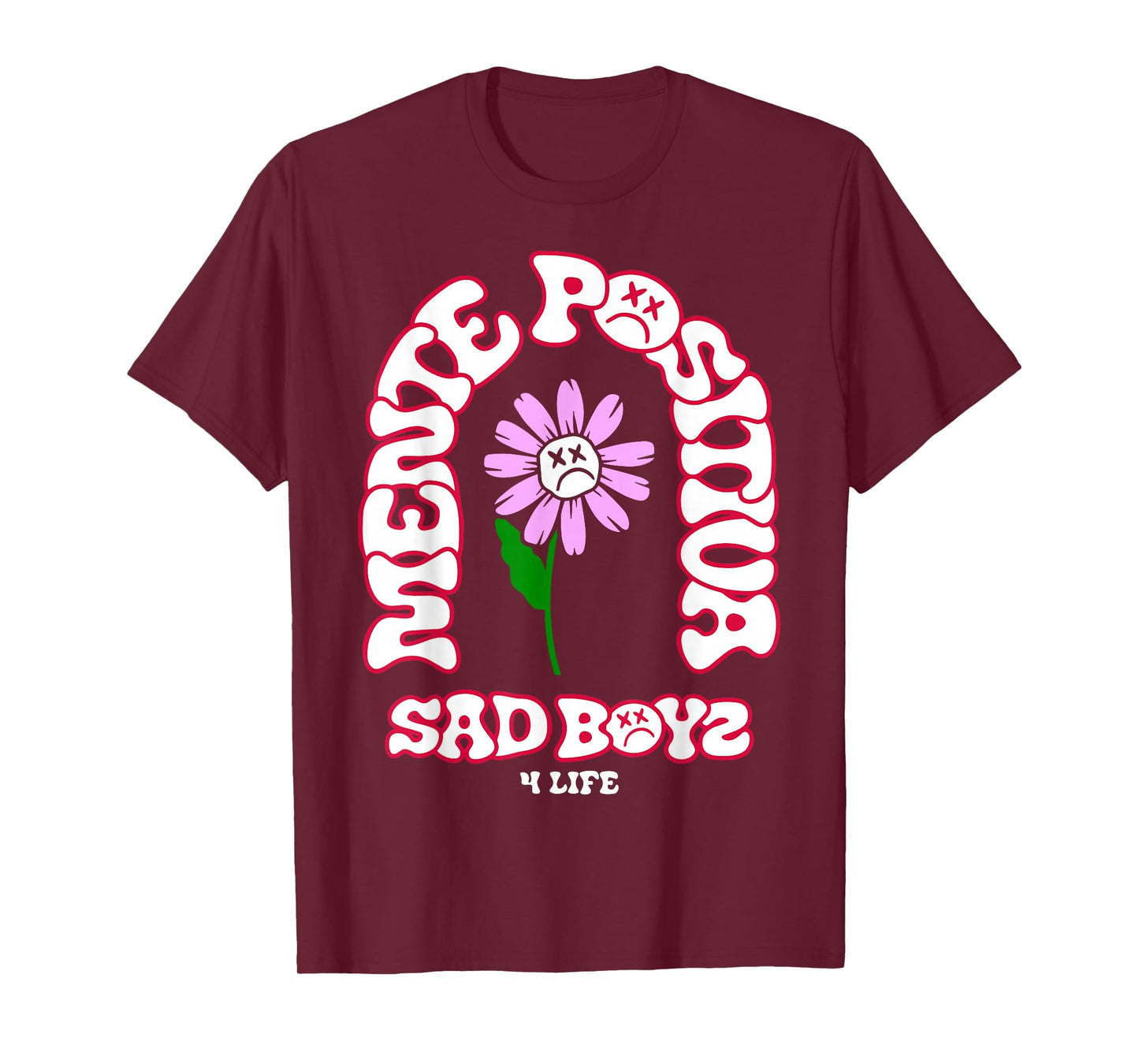Sad Boys Belicos Mente positiva Regional Mexican Tumbados T-Shirt