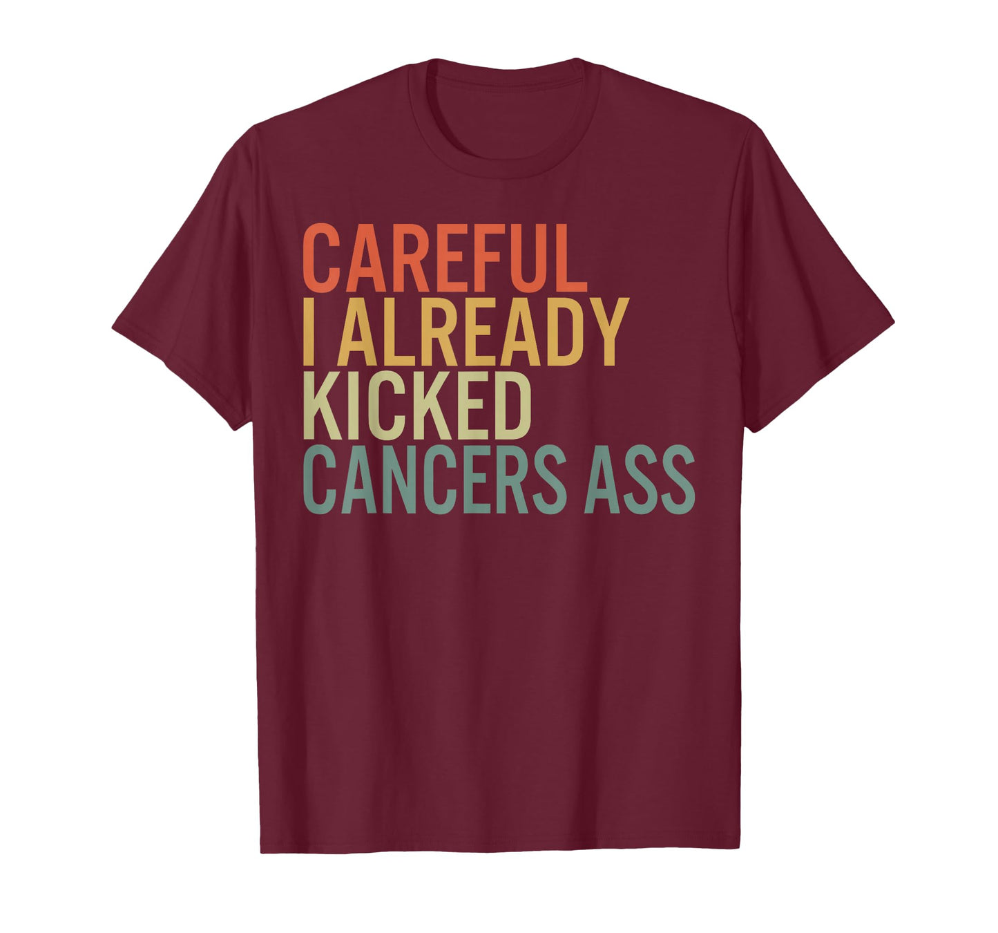Recovery by HowAndWhy Tees Co. Careful I Already Kicked Cancer's Ass Survivor Recovery Aware Unisex-Adults Black Cotton Polyester Short Sleeve Crew Neck T-Shirt