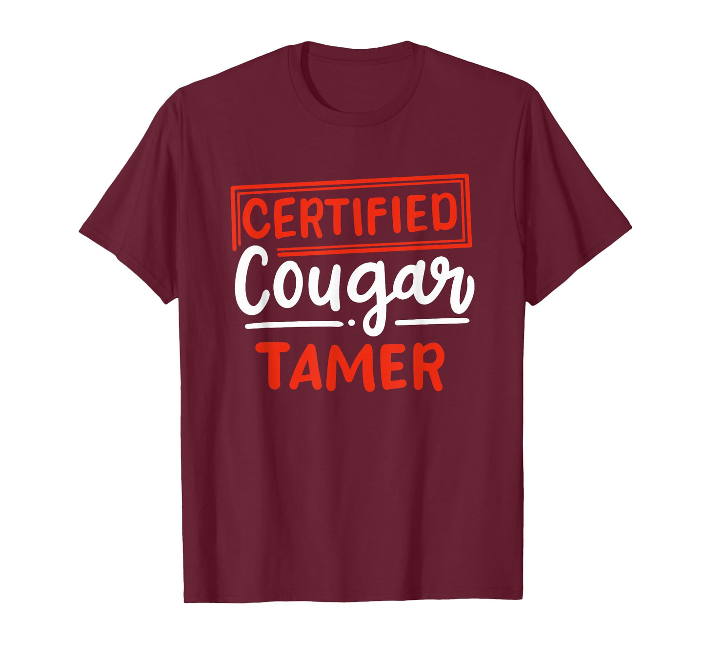 certified cougar tamer gift for cougar hunter T-Shirt