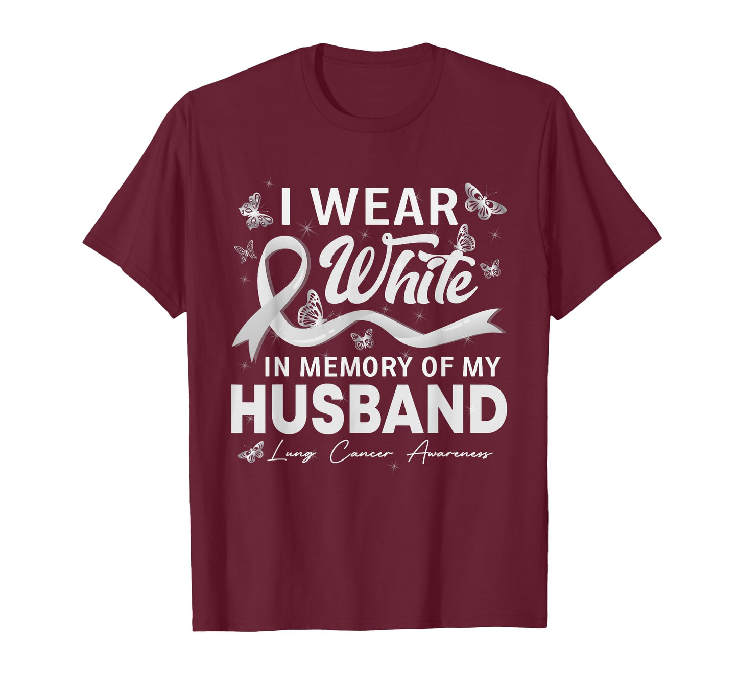 I Wear White In Memory Of My Husband Lung Cancer T-Shirt