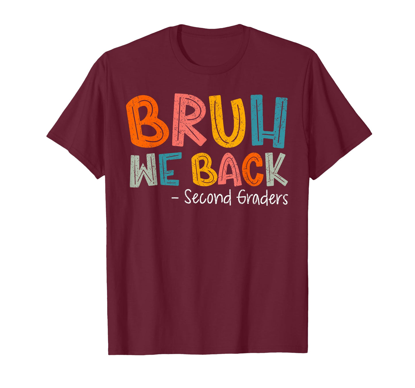 Bruh We Back Second Graders First Day Of 2nd Grade Boy Girl T-Shirt