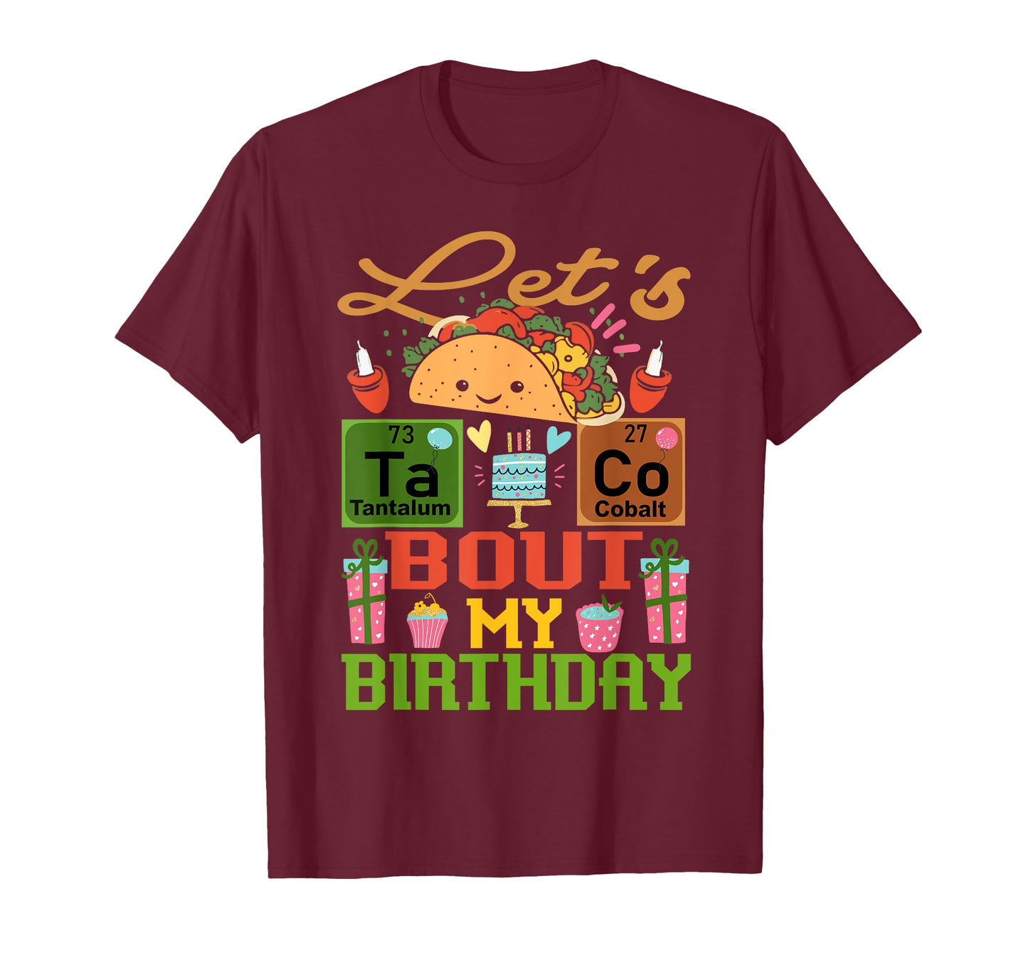 Funny Let's Taco Bout My Birthday Mexican Party Cinco de May T-Shirt