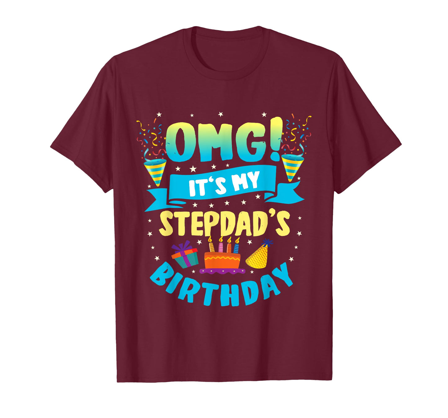 OMG It's My Stepdad Birthday T-Shirt