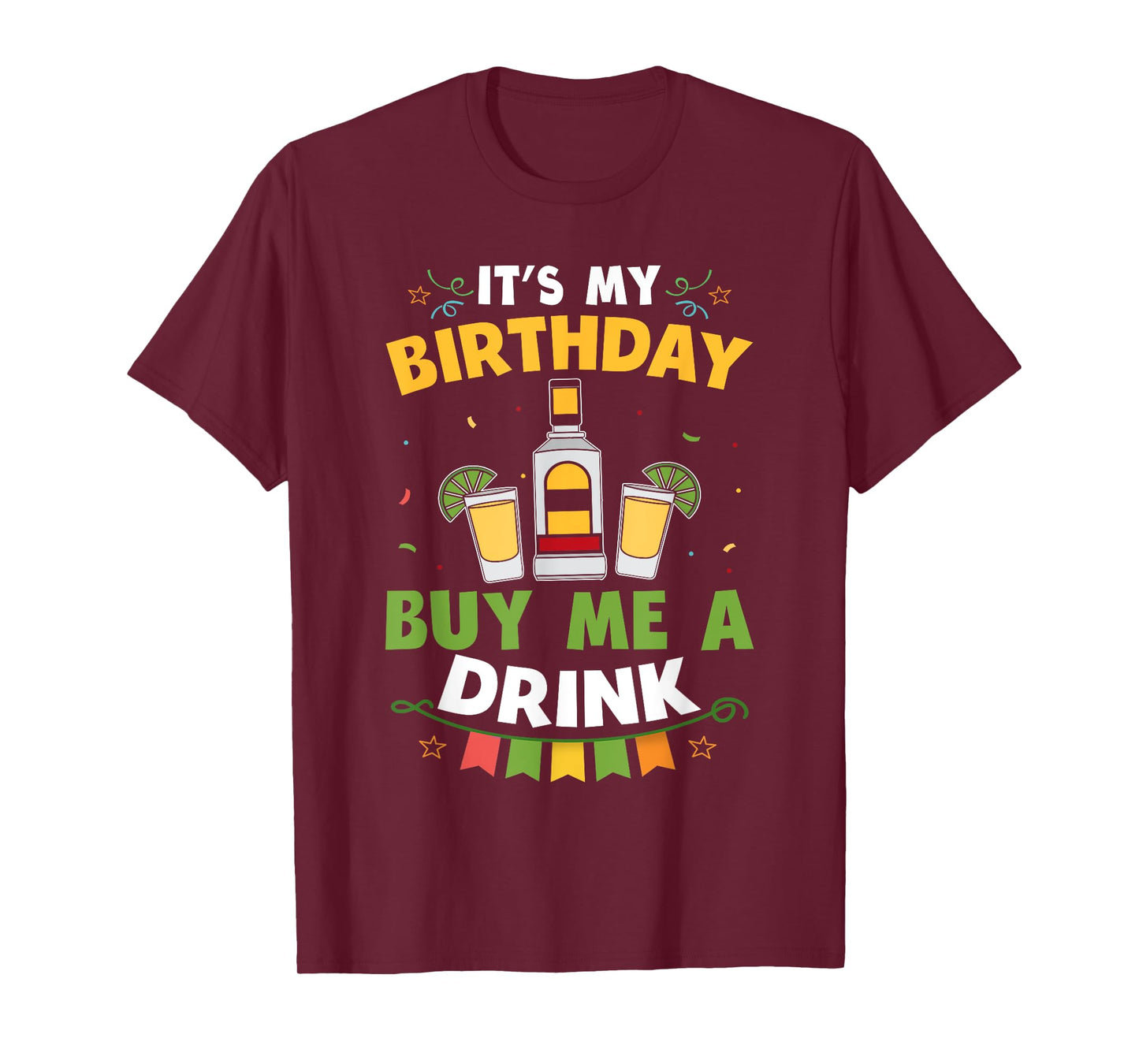 It's My Birthday Buy Me A Drink Shirt Drinking Tequila Gift T-Shirt