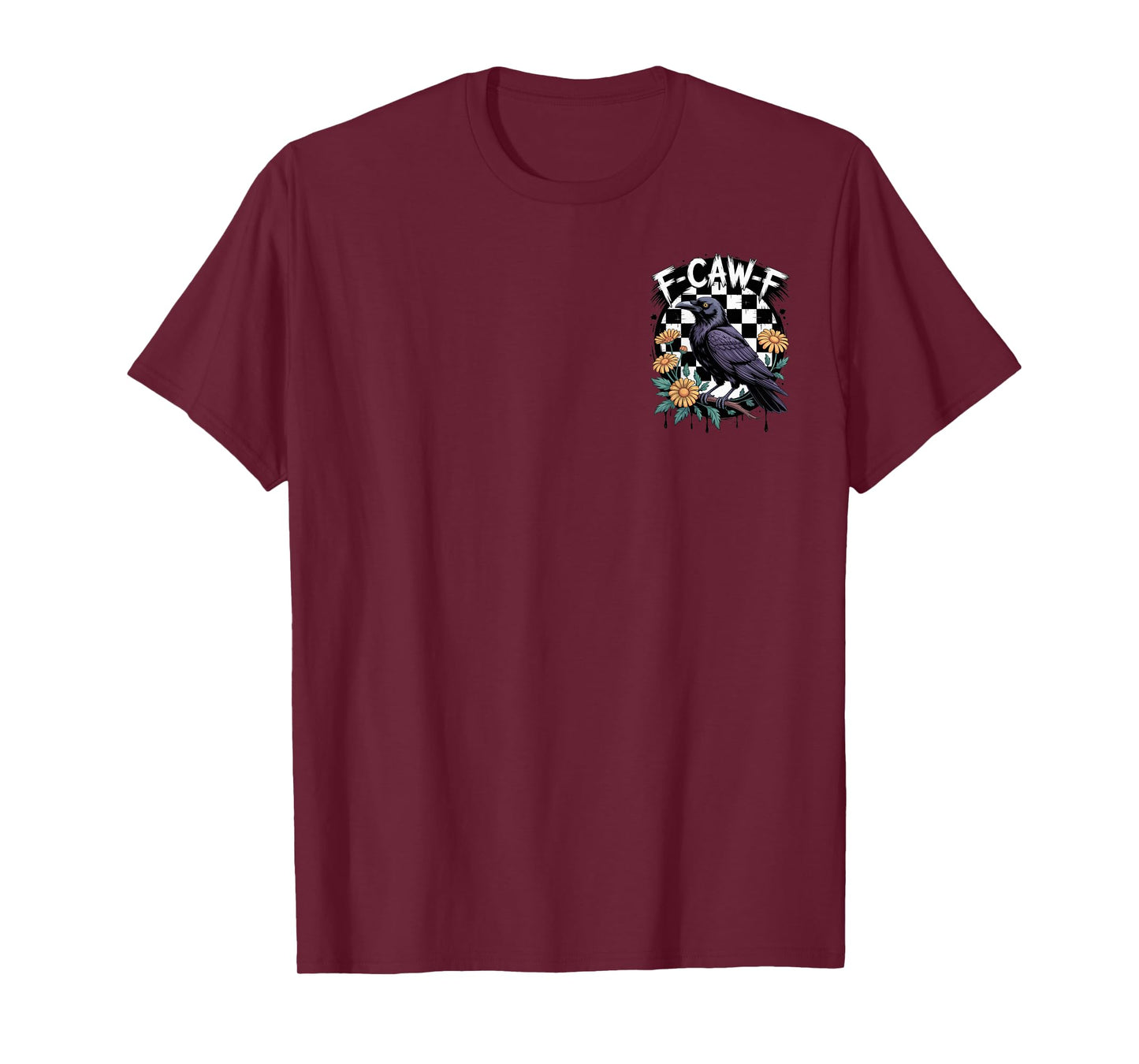 F-Caw-F Funny Crow Fans Sarcastic Vibe Halloween Shirt T-Shirt