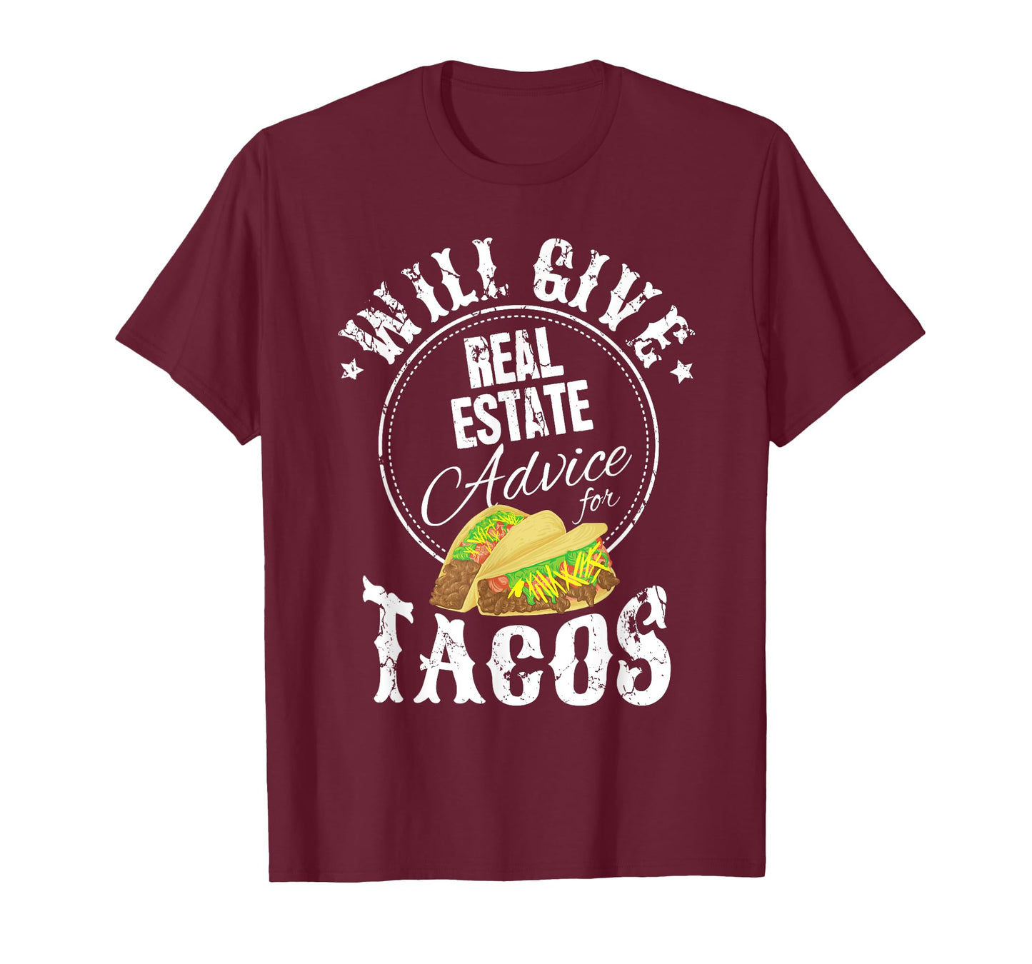 Funny Realtor Will Give Real Estate Advice For Tacos T-Shirt