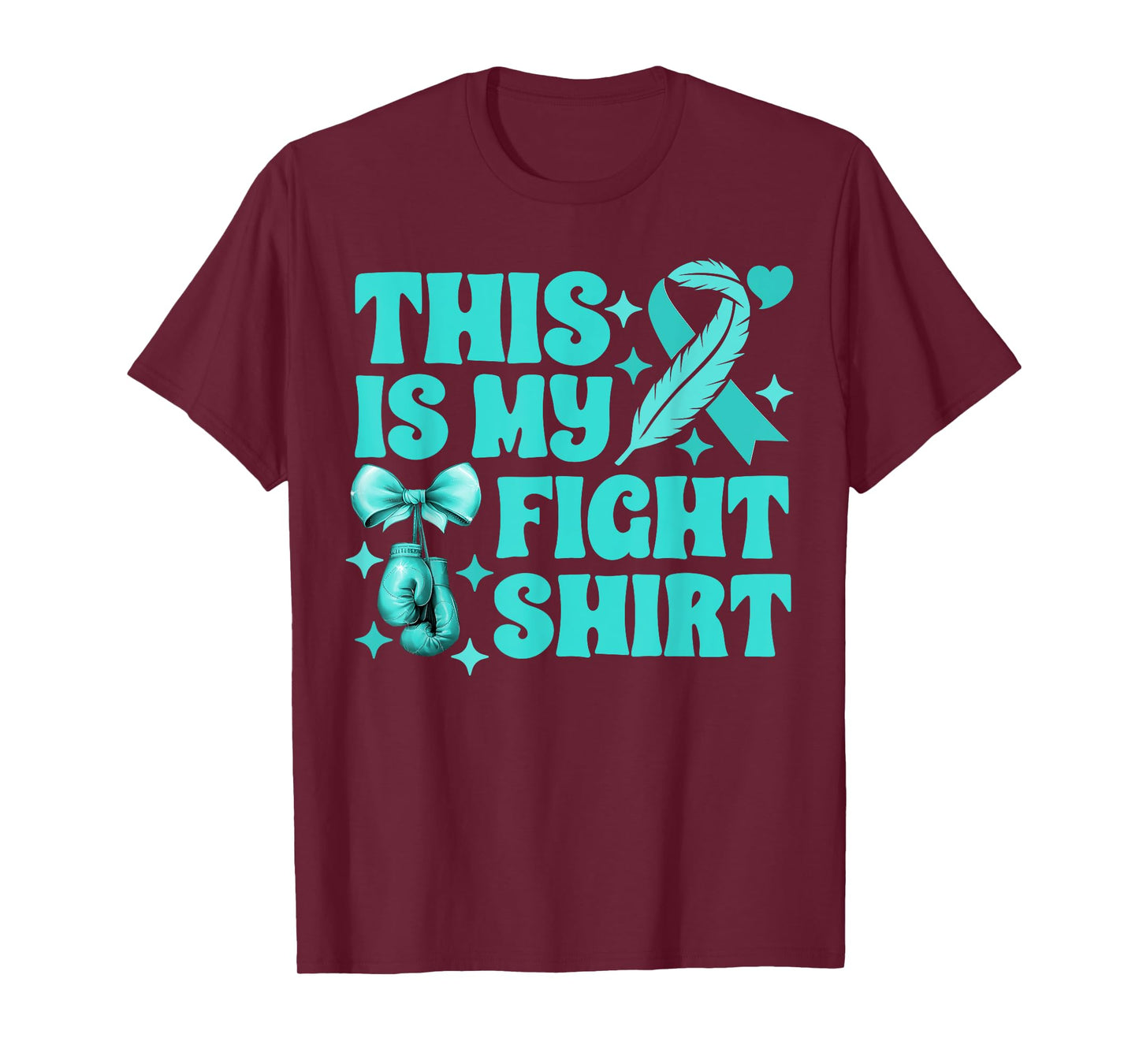 Ovarian Cancer This Is My Fight Boxing Gloves Teal Ribbon T-Shirt