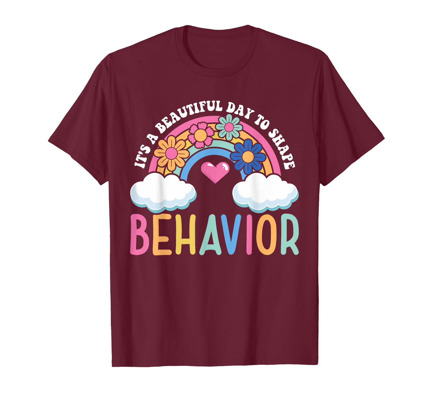 It's A Beautiful Day To Shape Behavior T-Shirt