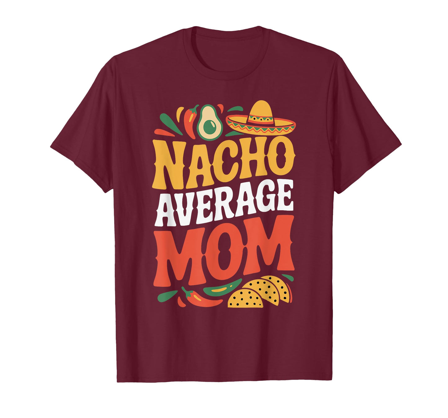 Nacho Average Mom T-Shirt