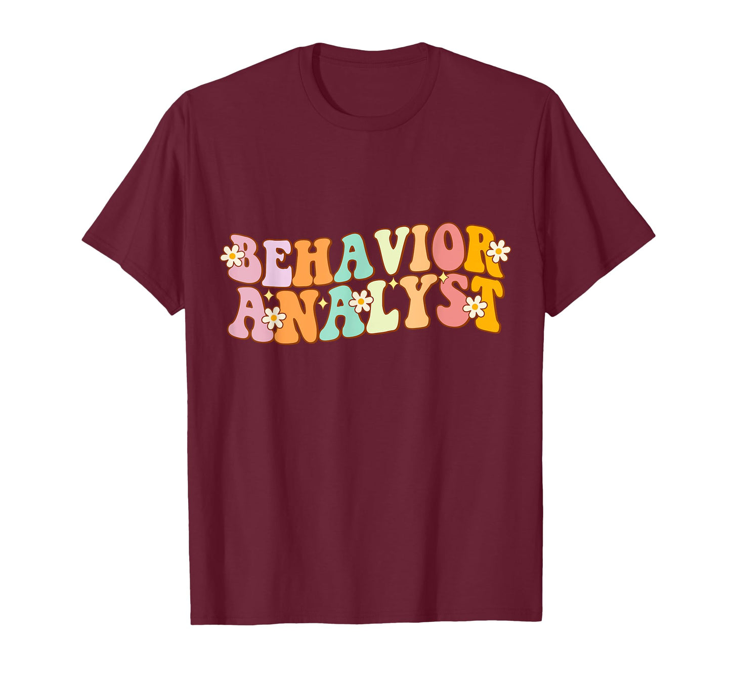 Behavior Analyst Fun Back To School Appreciation T-Shirt