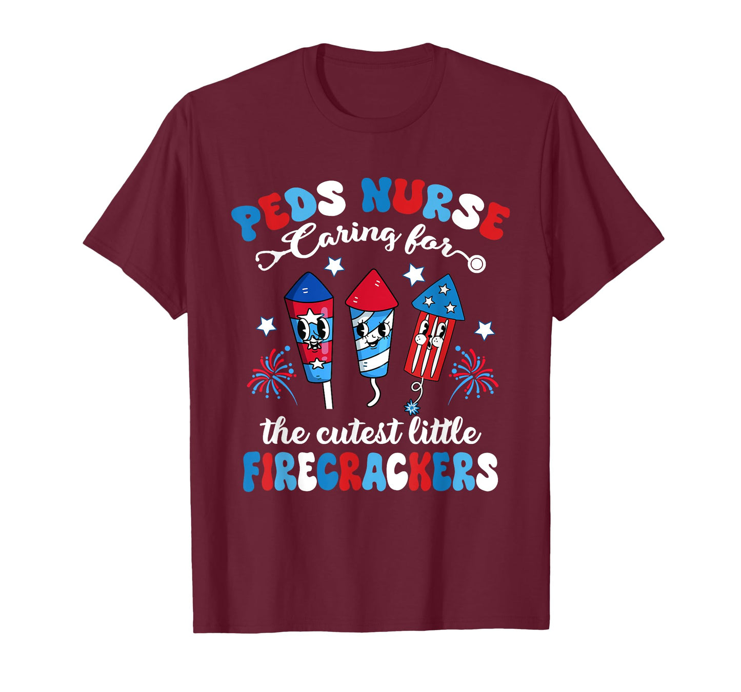 Peds Nurse Caring For The Cutest Firecrackers 4th Of July T-Shirt