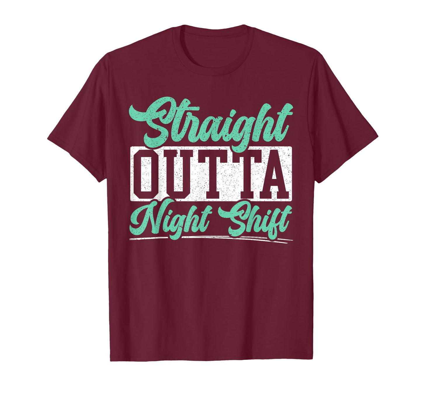 Straight Outta Night Shift Graveyard Shift Worker Employee T-Shirt