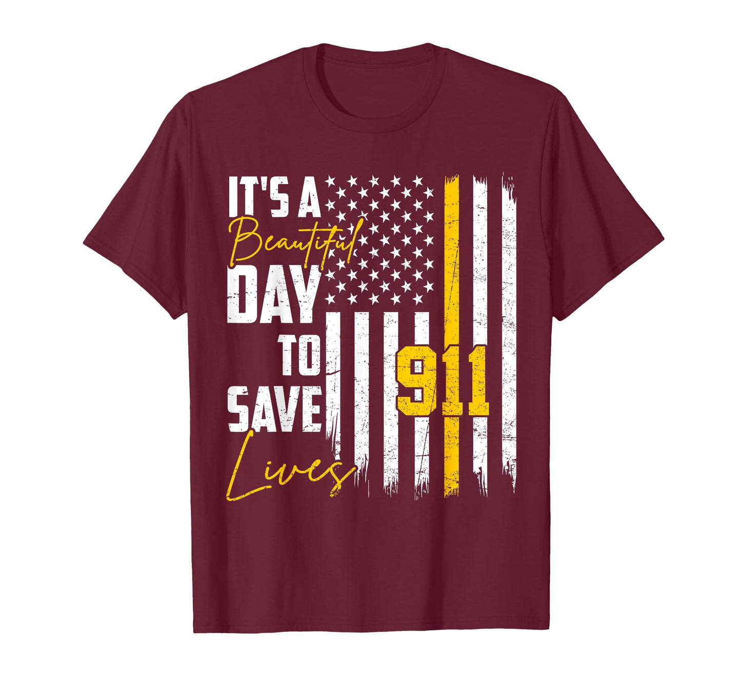 Its Beautiful Day To Save Lives Proud 911 Dispatcher T-Shirt