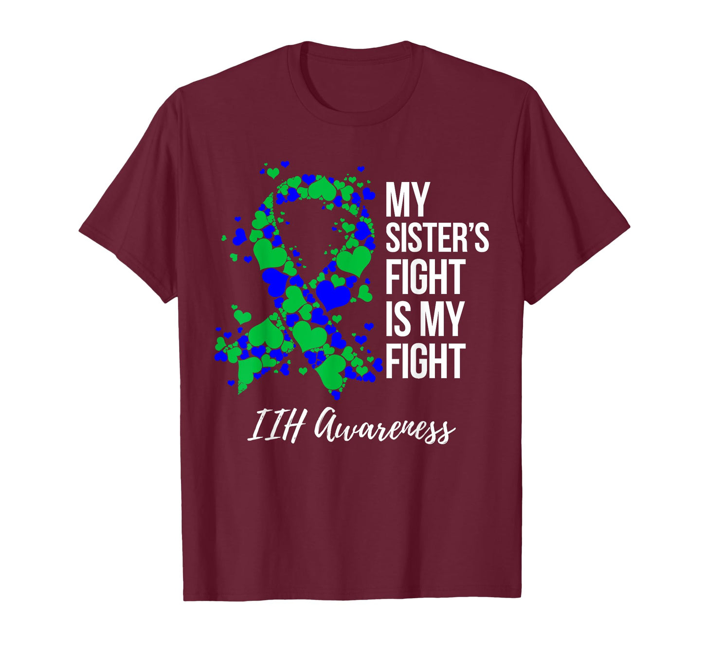 My Sister’s Fight Is My Fight IIH Awareness T-Shirt