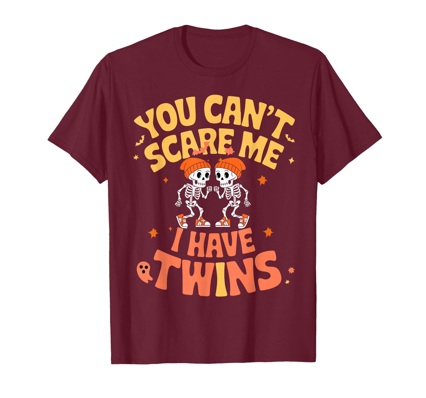 You Can't Scare Me I Have Twins Halloween Twin Mom Pregnancy T-Shirt