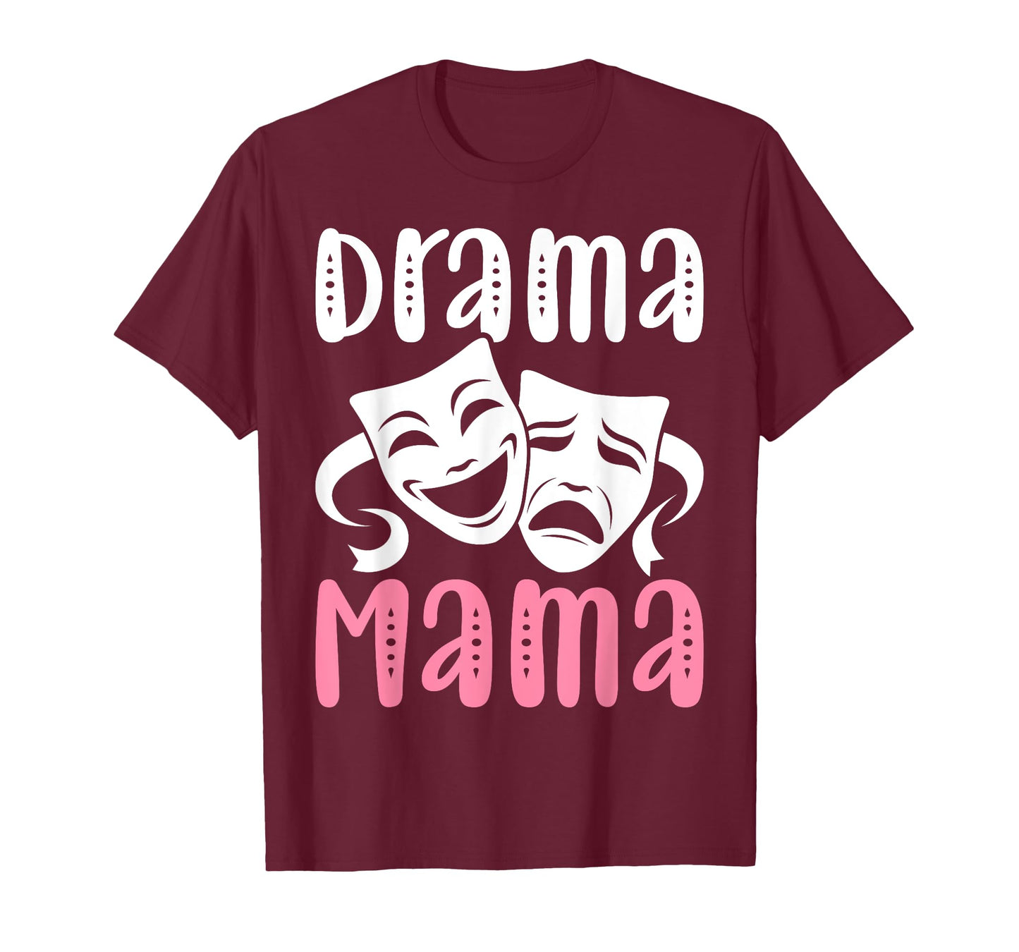 Drama Mama Theater Artist Drama Play Theater Mom T-Shirt