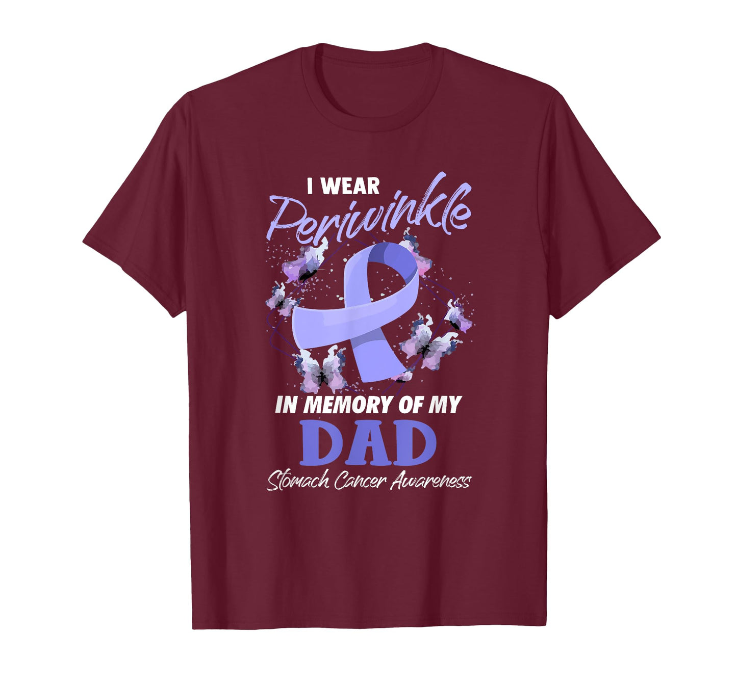 I Wear Periwinkle Memory Of My Dad Stomach Cancer Awareness T-Shirt