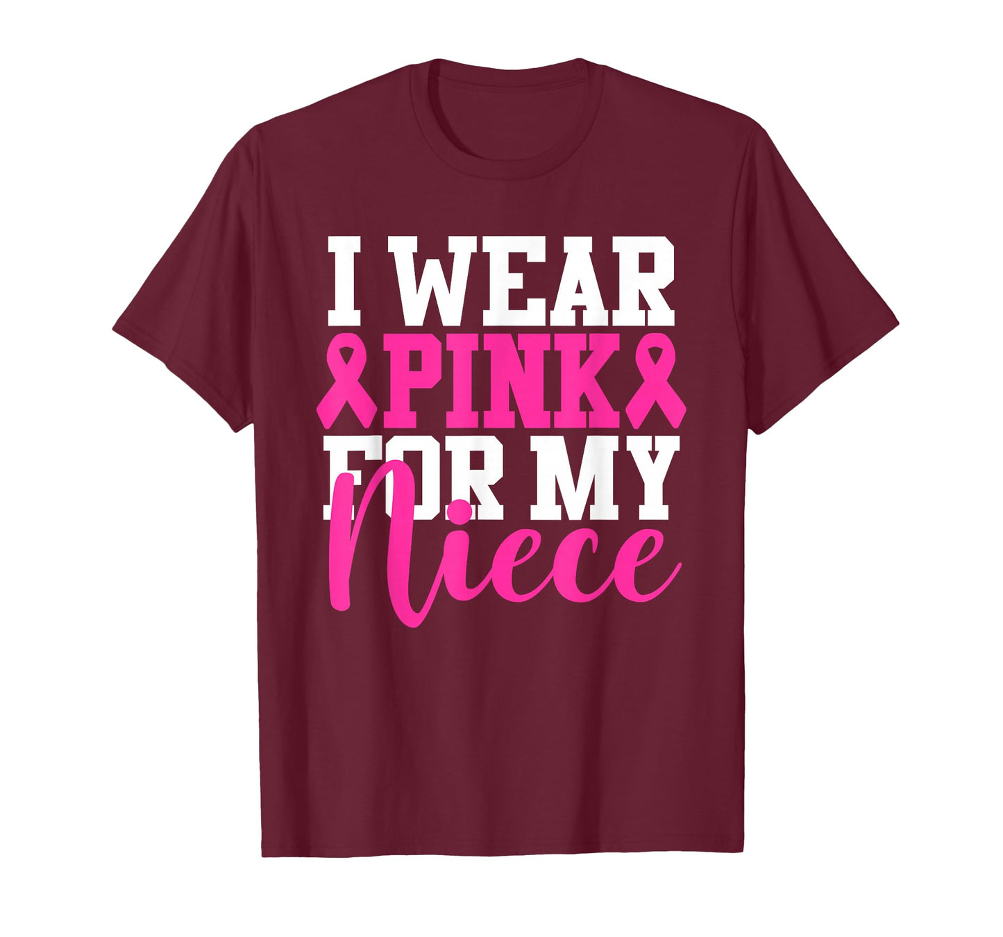 I Wear Pink For My Niece Breast Cancer Awareness T-Shirt
