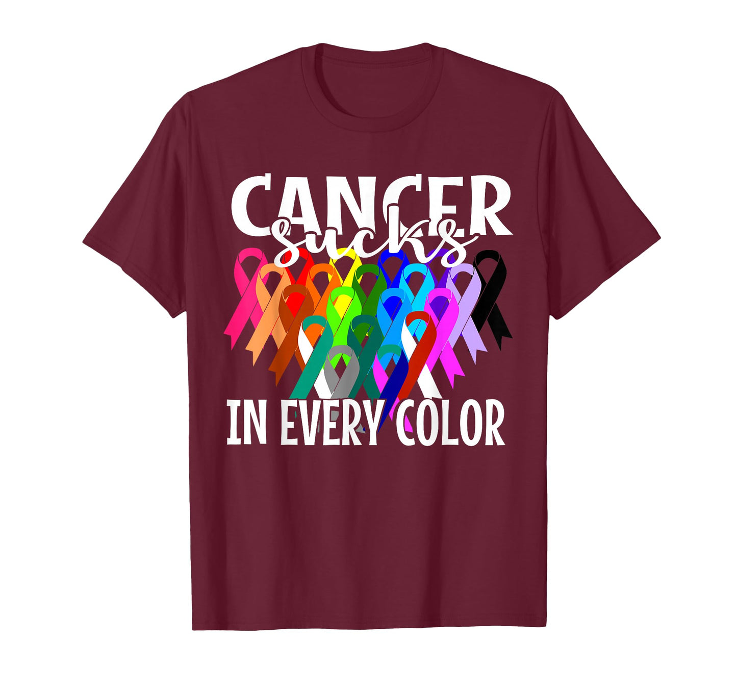 Cancer Sucks In Every Color Fighter | Fight The Cancer T-Shirt