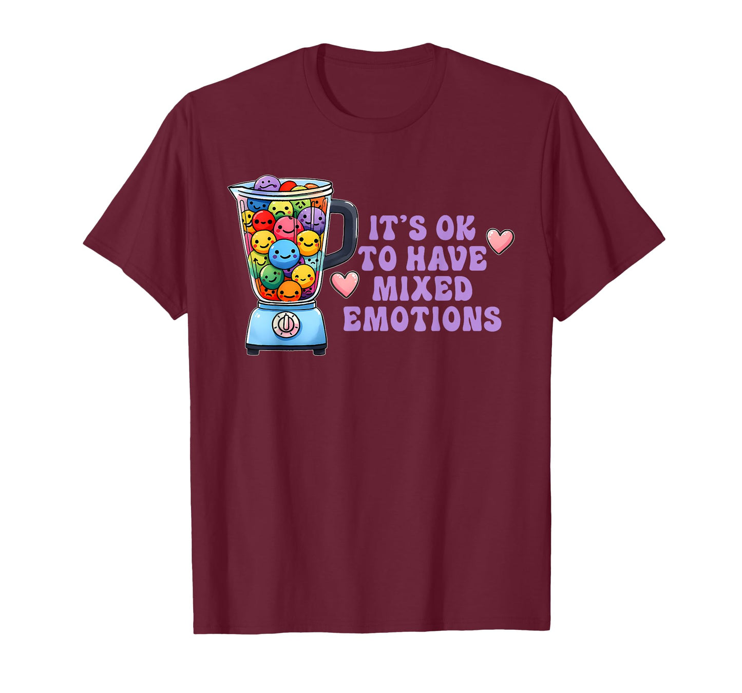 It's Ok To Have Mixed Emotions Funny Apparel T-Shirt