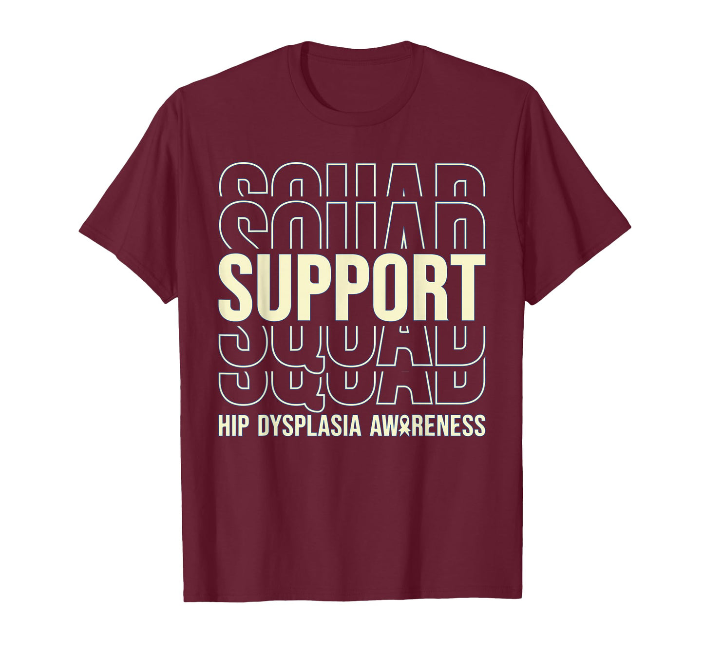 Hip Dysplasia Awareness Support Squad T-Shirt