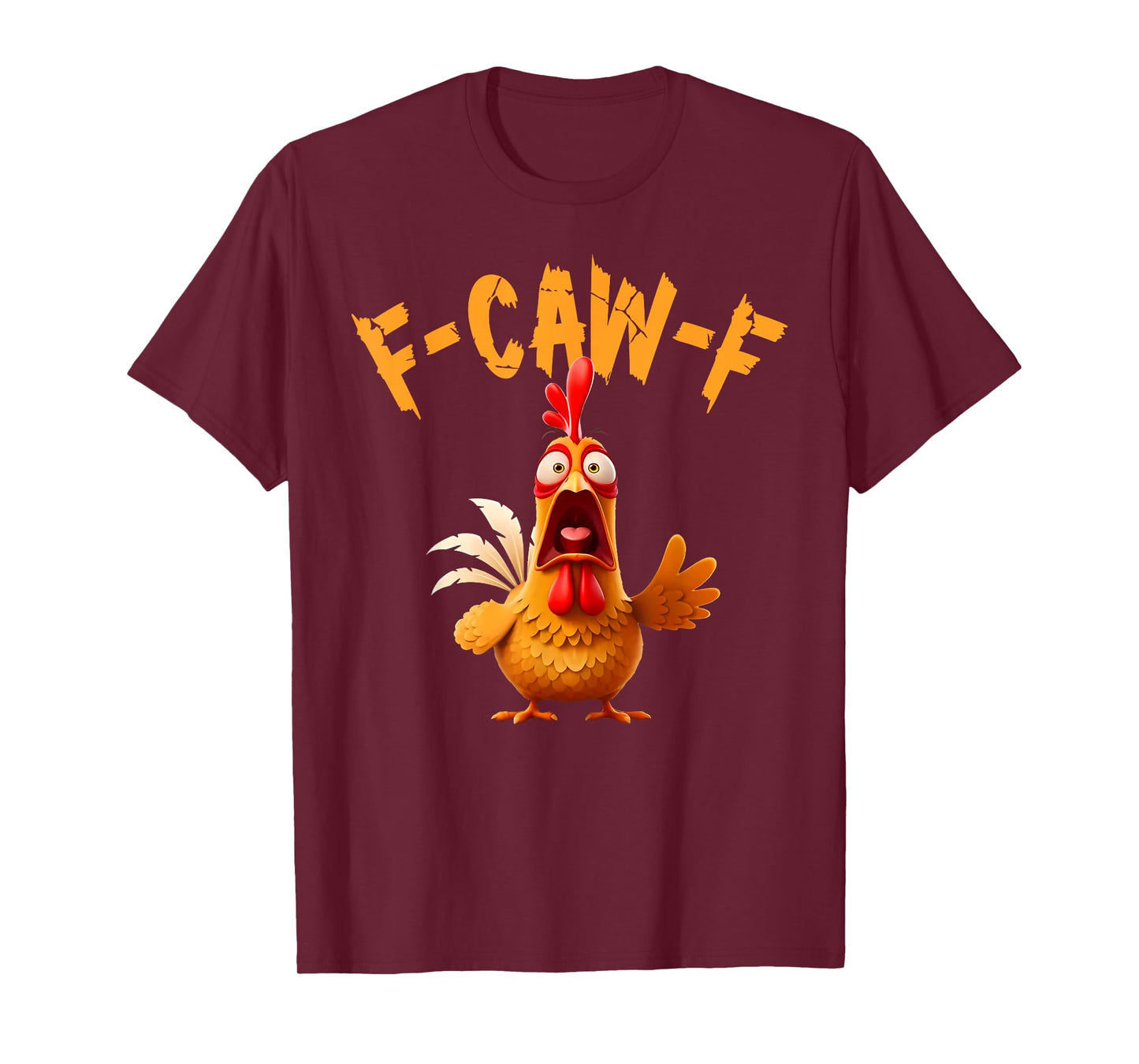 Funny Chicken F-CAW-F Rooster Humor Meme Men Women T-Shirt