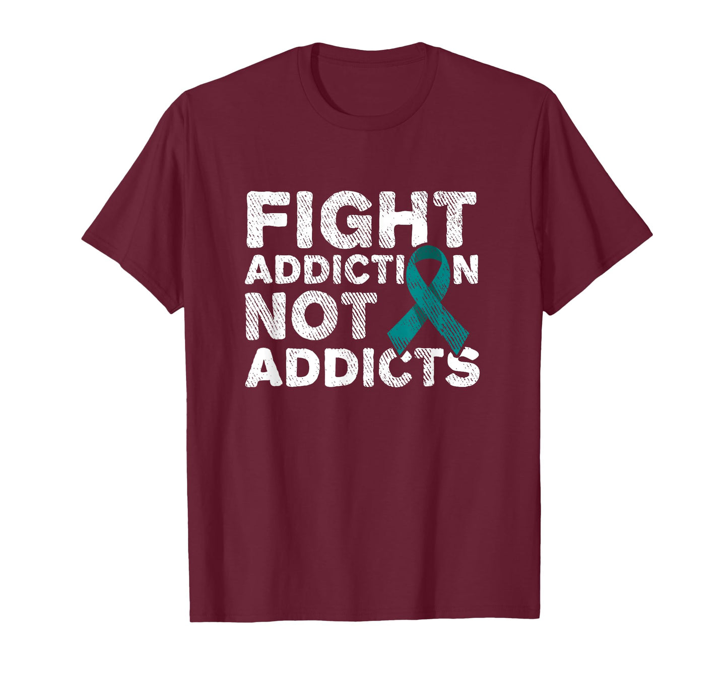 Fight Addiction Not Addicts Support Awareness T-Shirt