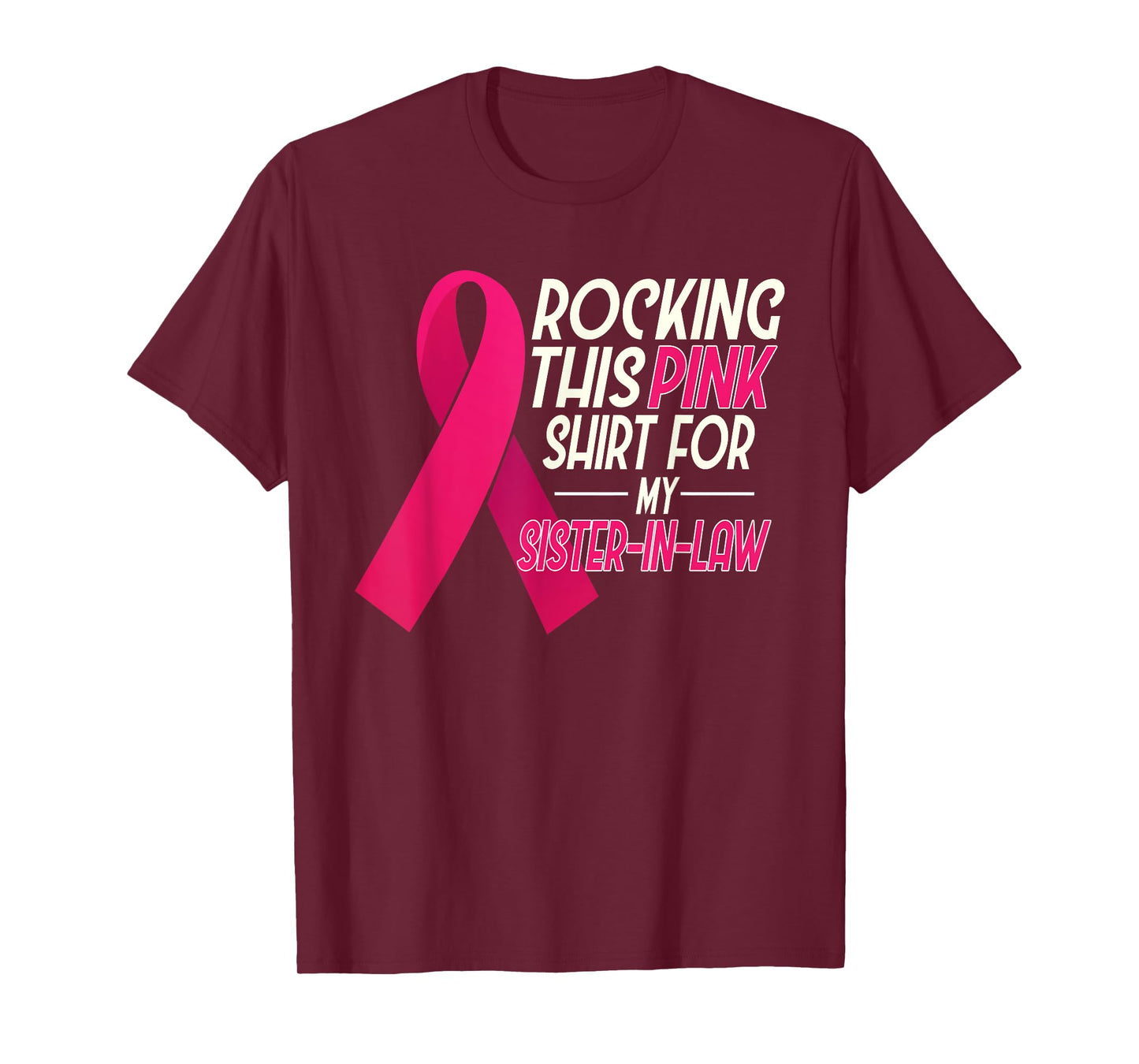 I Wear Pink for my Sister In Law, Breast Cancer Awareness T-Shirt