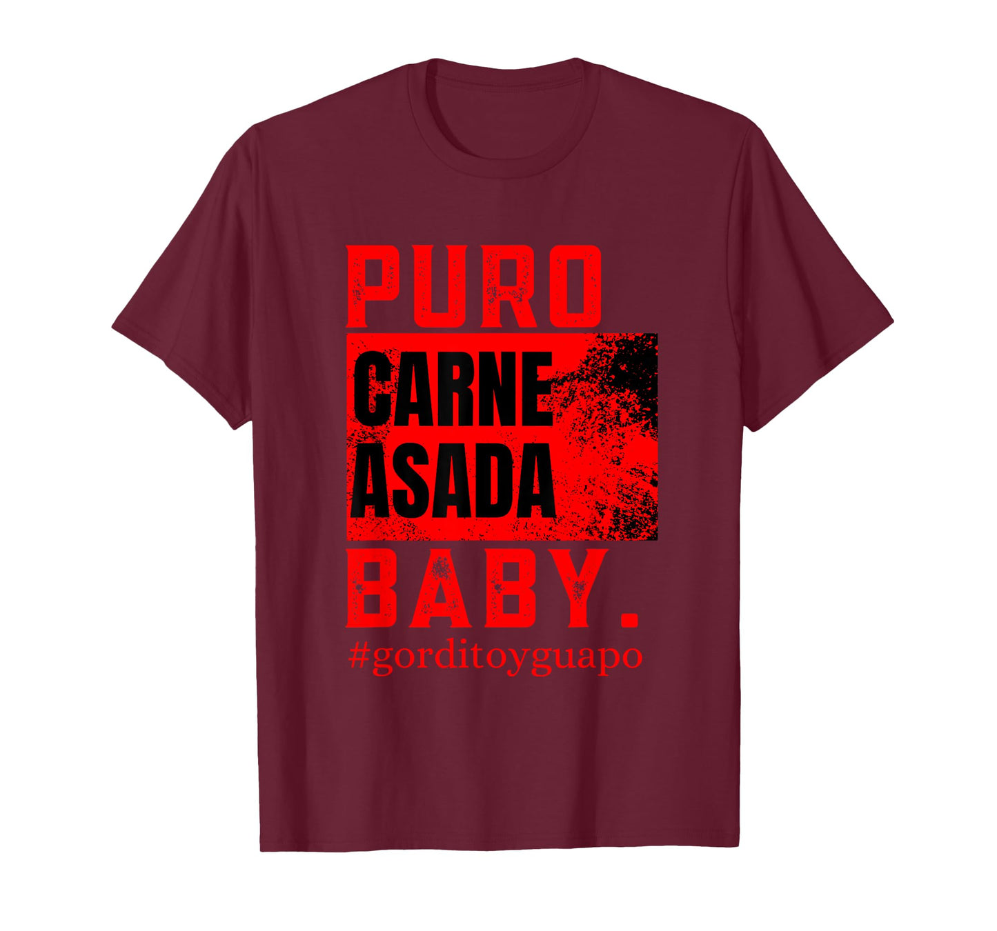 funny puro carne asada baby #gorditoyguapo T-Shirt