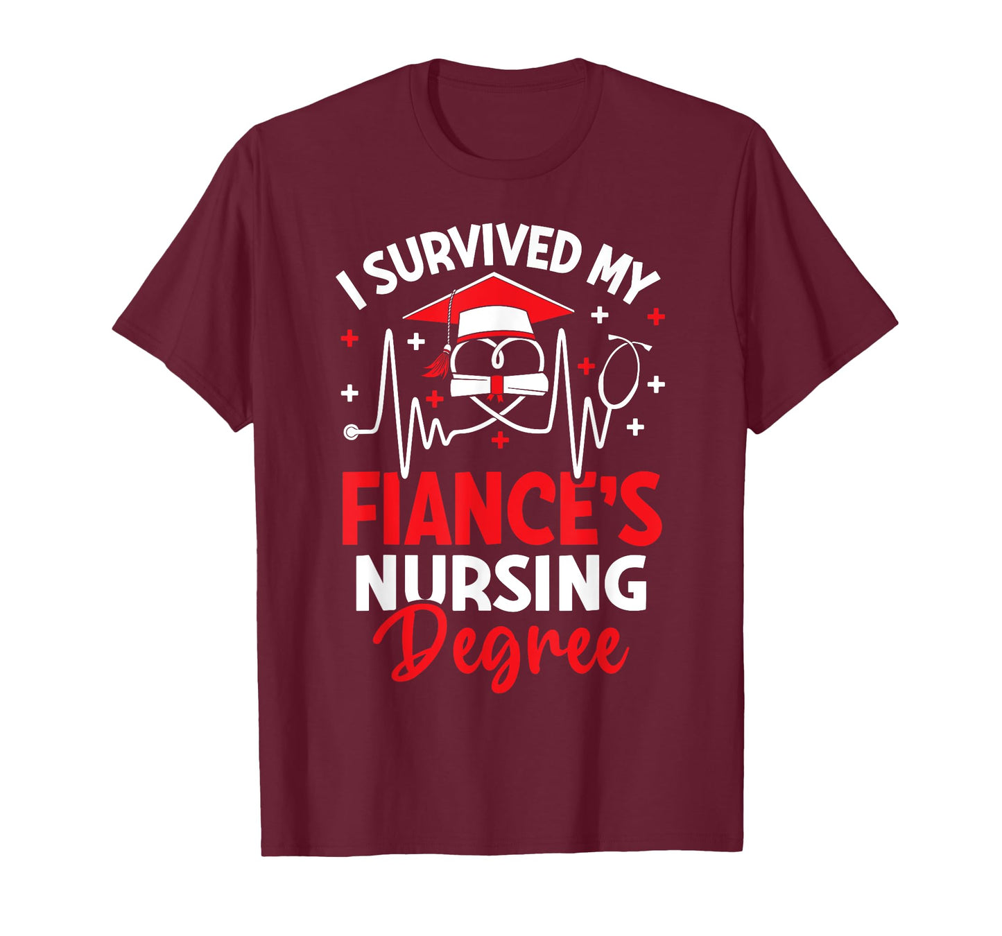 i survived my fiance's nursing degree graduation gifts T-Shirt