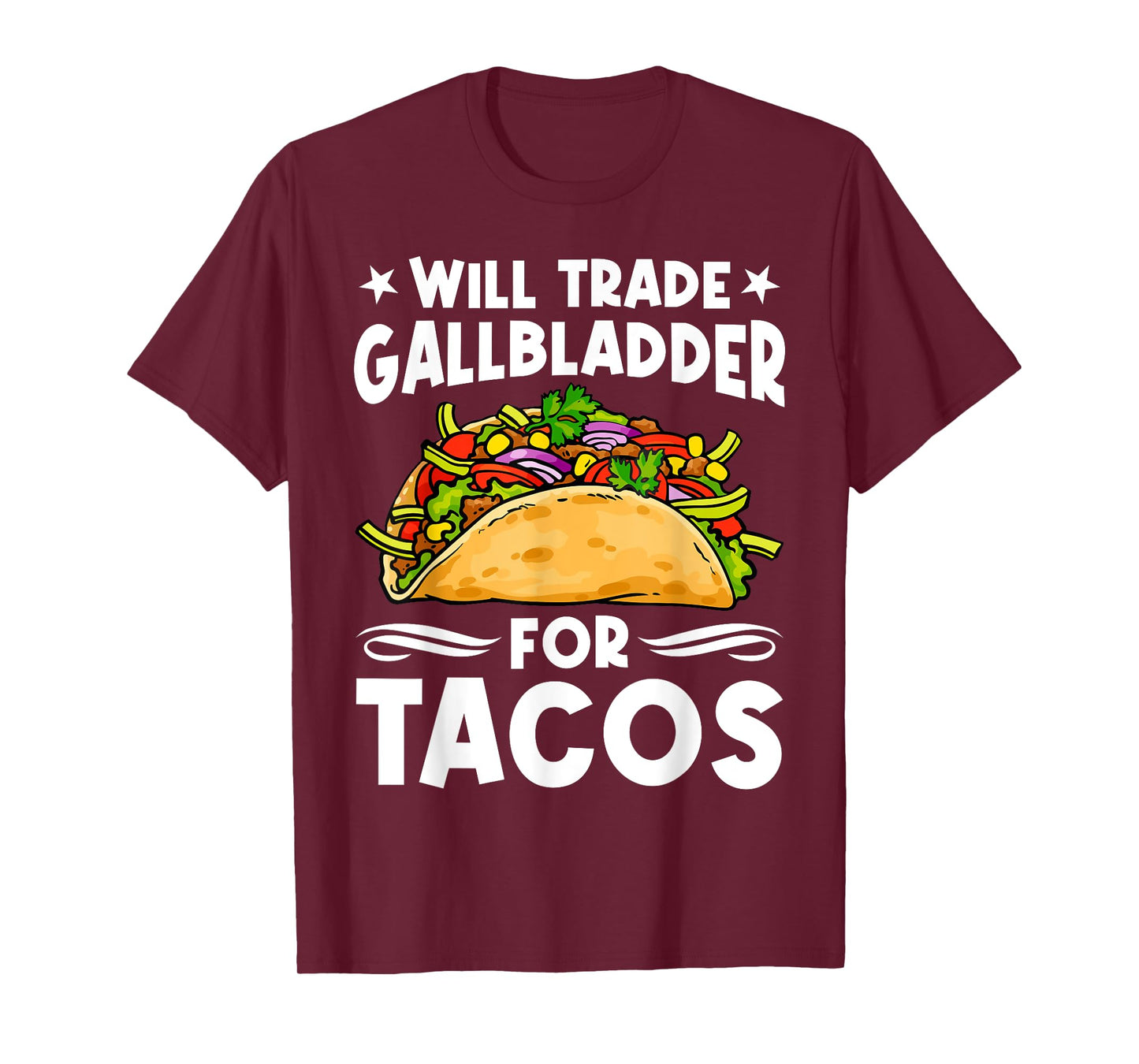Will Trade Gallbladder For Tacos Gallbladder Removal Surgery T-Shirt