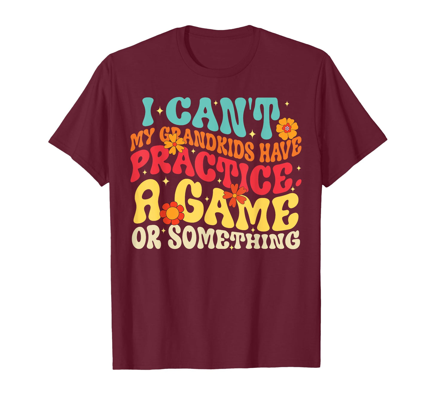I Can't My Grandkids Have Practice A Game Or Something Retro T-Shirt