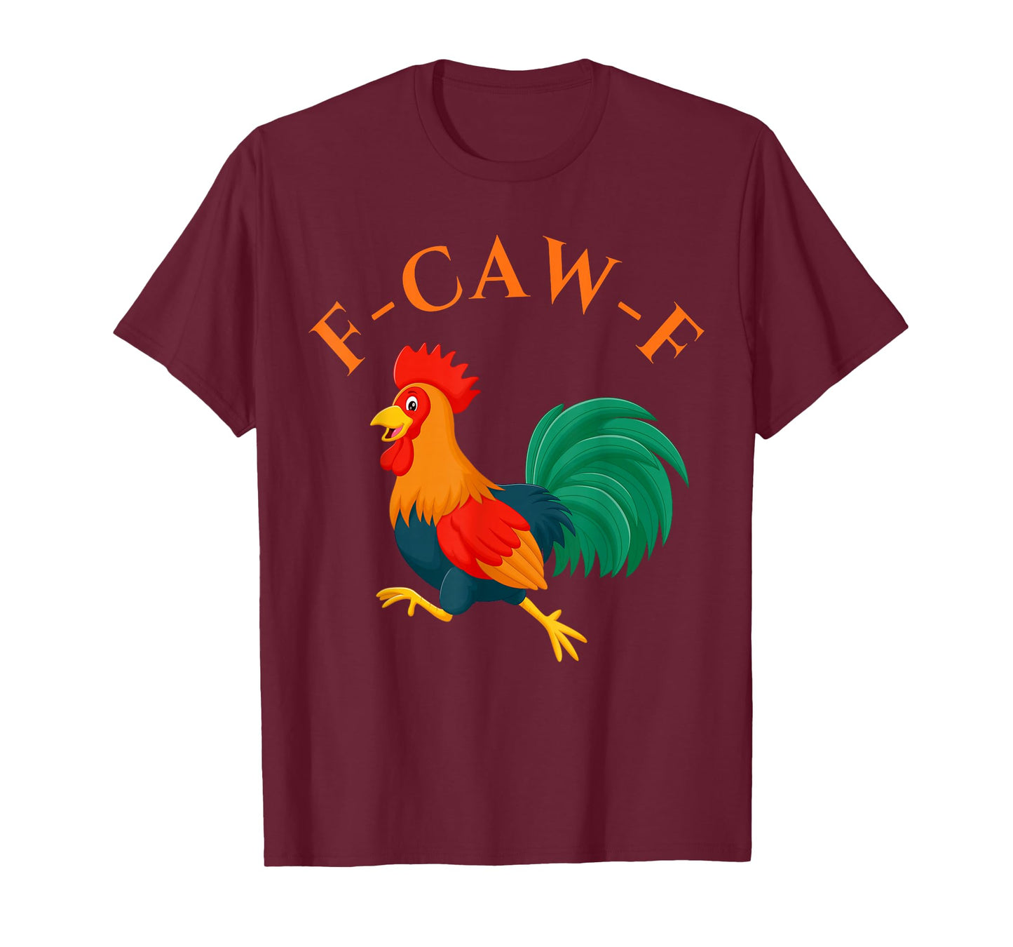 Funny F-Caw-F Chicken Humor T-Shirt