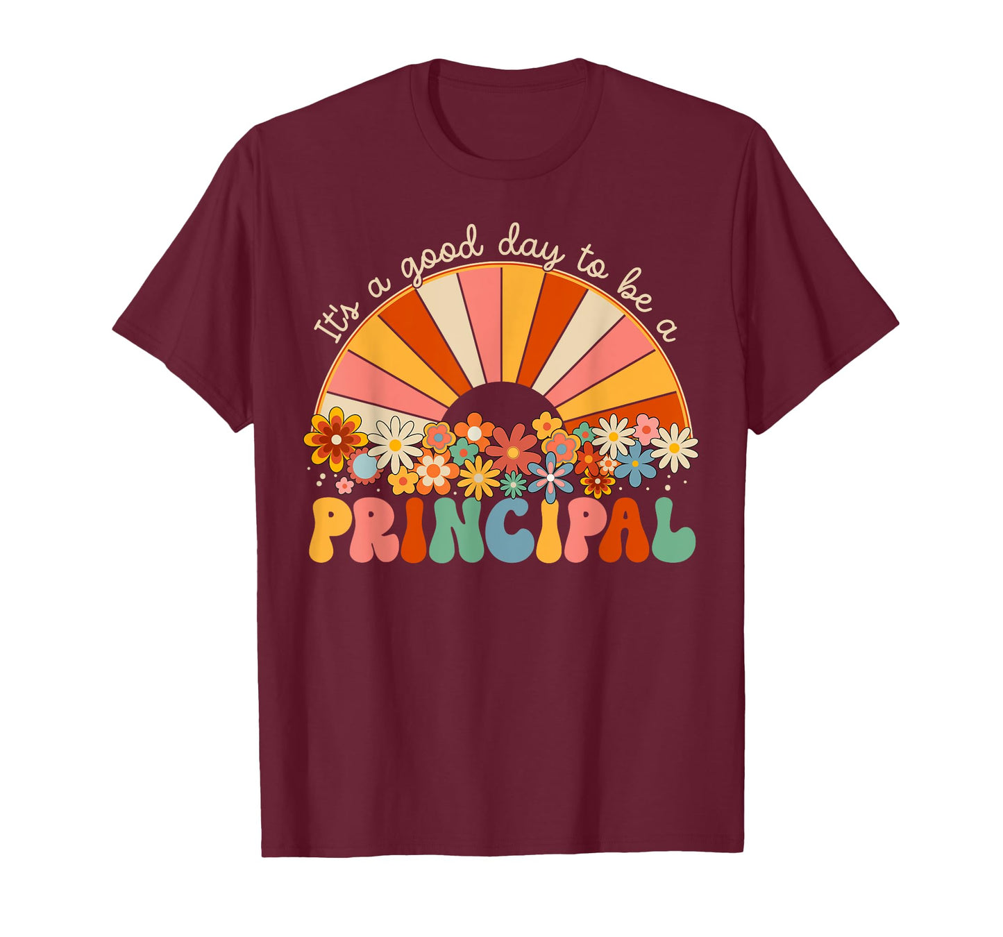 It's A Good Day To Be A Principal First Day Back To School T-Shirt