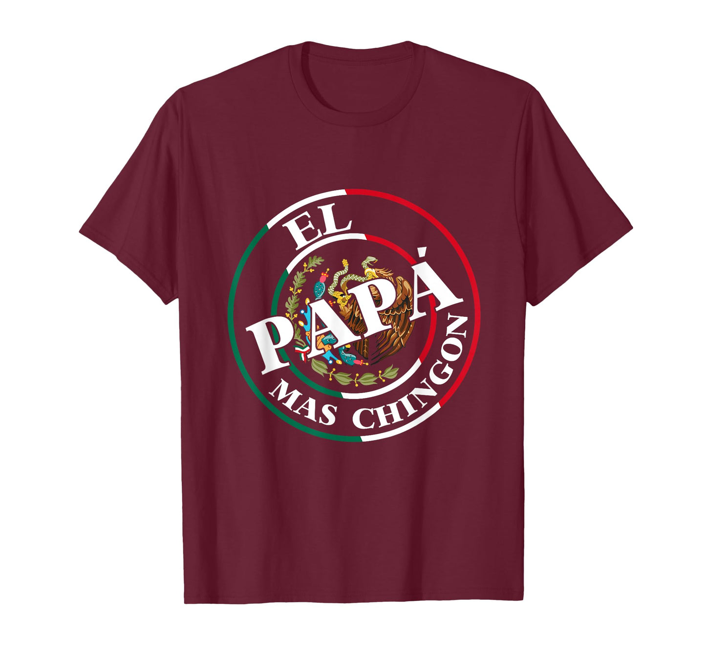 Father's Day El Papa Mas Chingon Funny Mexican Dad Spanish T-Shirt