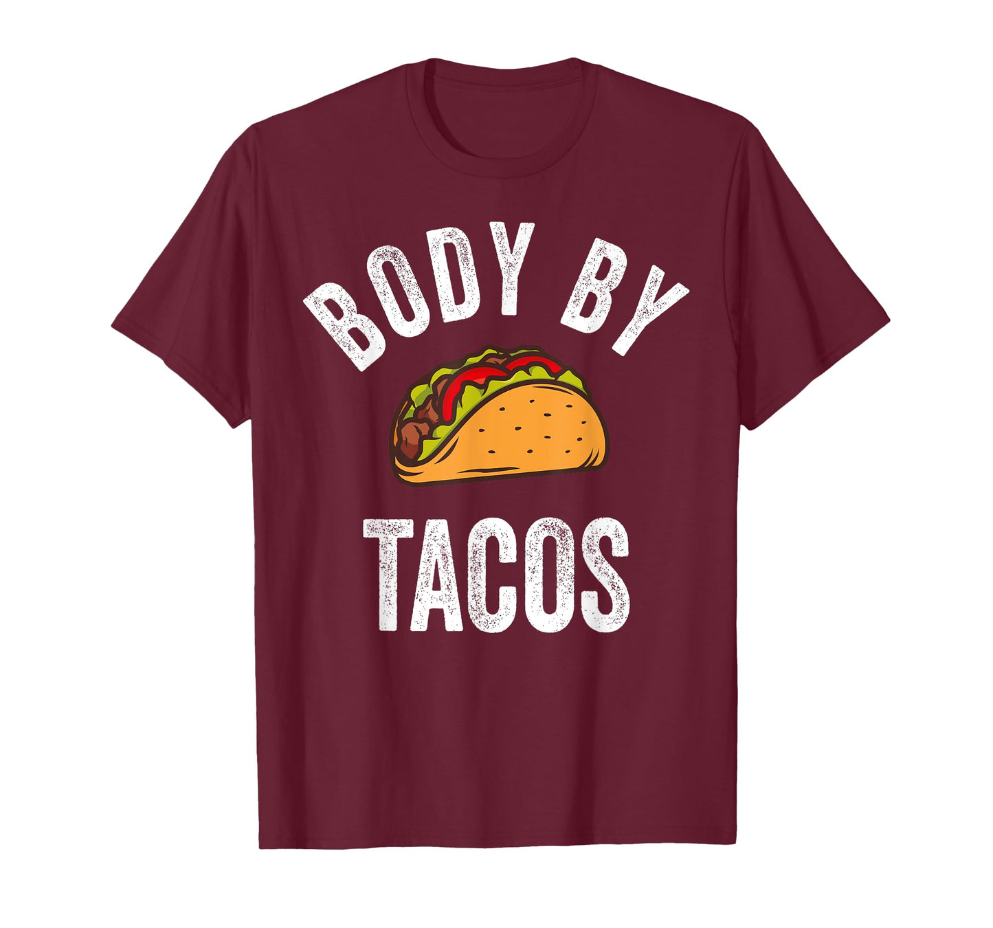 Body By Tacos Shirt Funny Cinco De Mayo Mexican Party T-Shirt