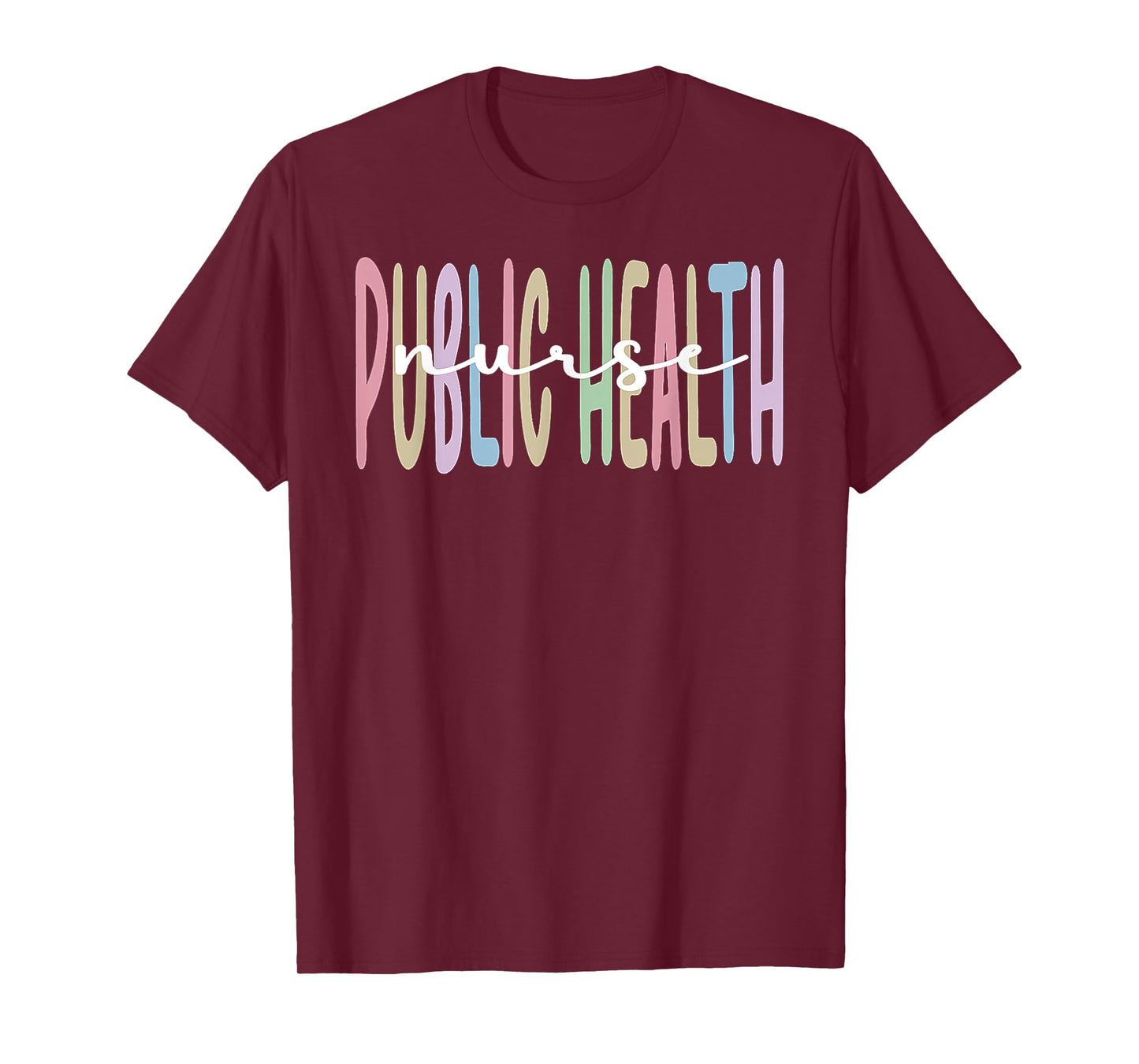 Public Health Nurse Appreciation Public Health Nursing T-Shirt