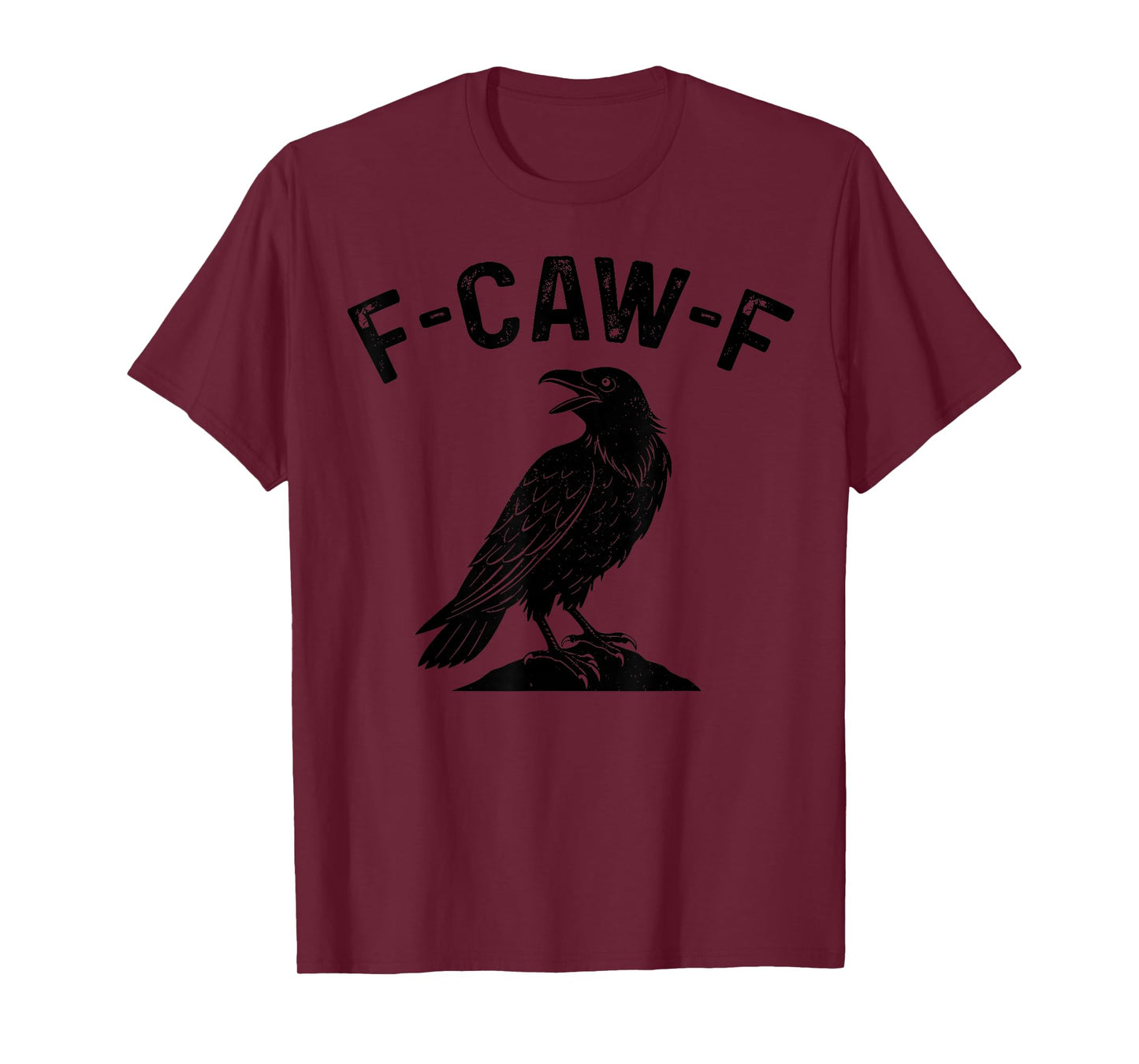 Funny Retro F CAW F Crow Black Bird Gothic Adult Humor T-Shirt