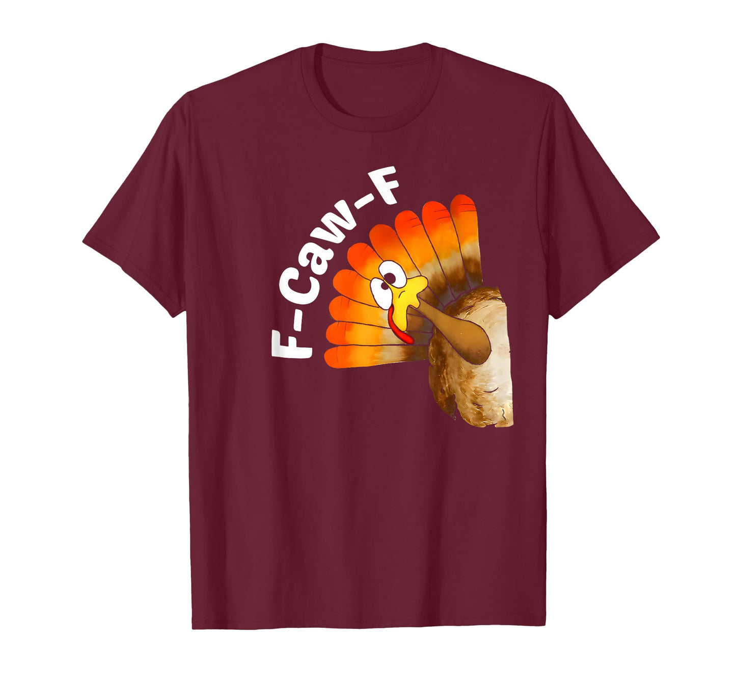 Funny F-Caw-F Turkey FCAWF Turkey Meme T-Shirt