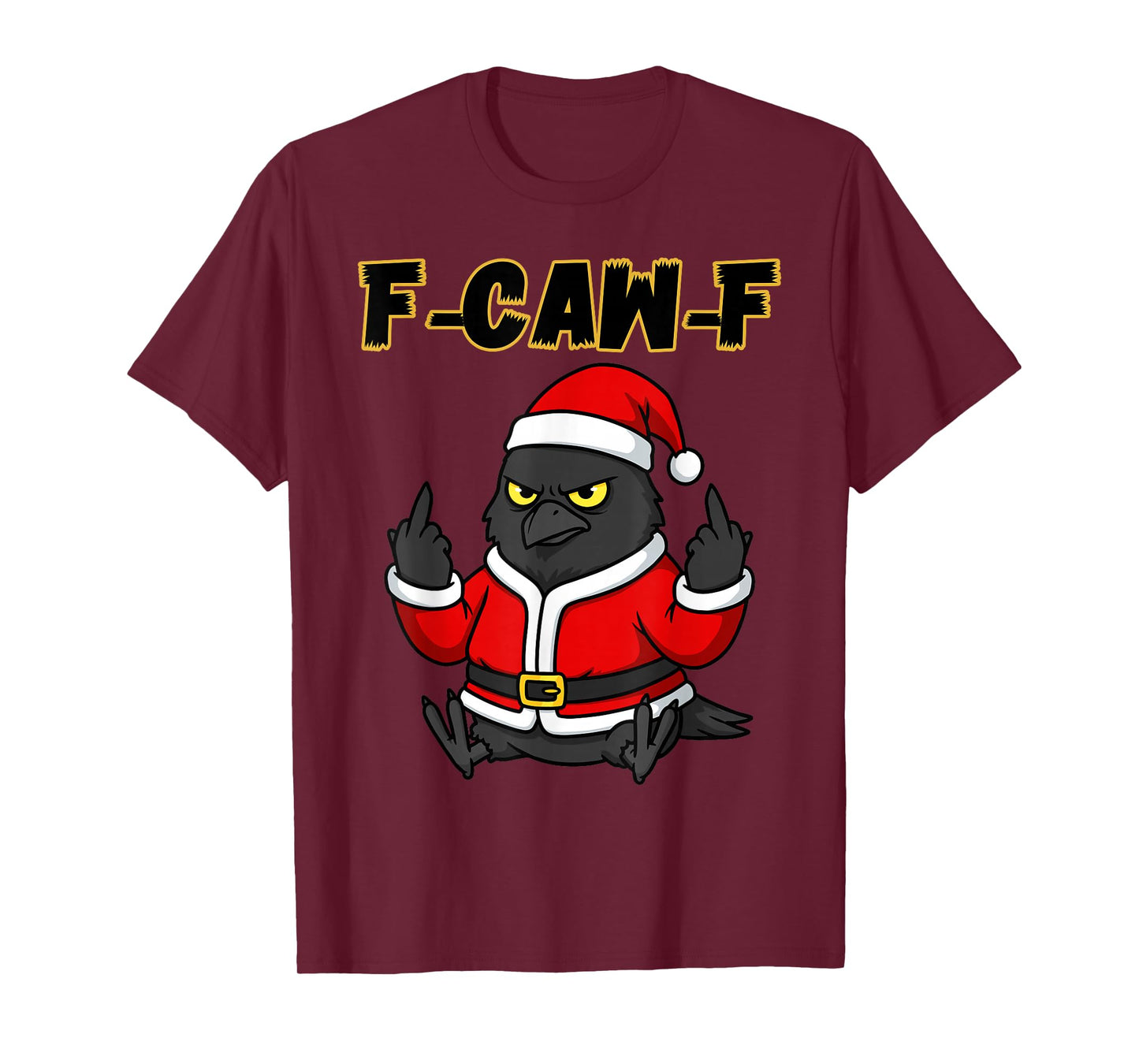 F-Caw-F Crow Raven Tee F CAW F Xmas Meme Adult Santa Claus T-Shirt