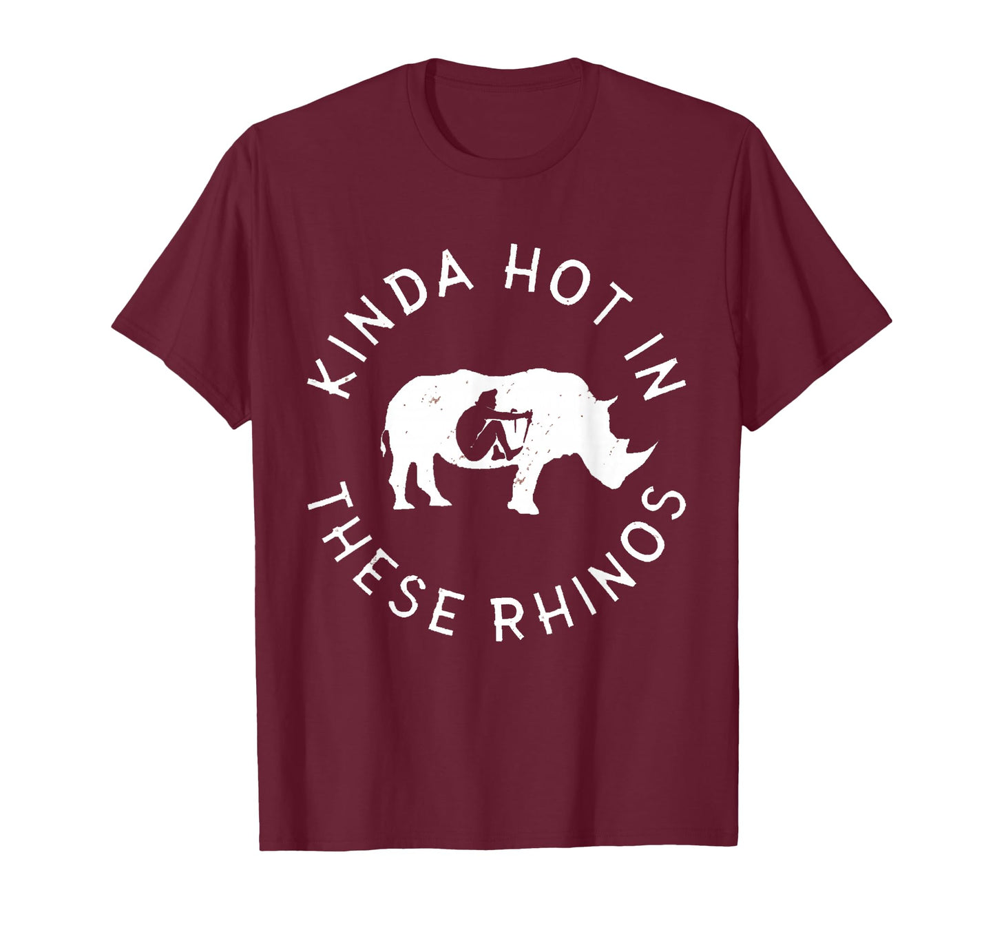 Kinda Hot in These Rhinos Nature Calls Ace Kind of T-Shirt