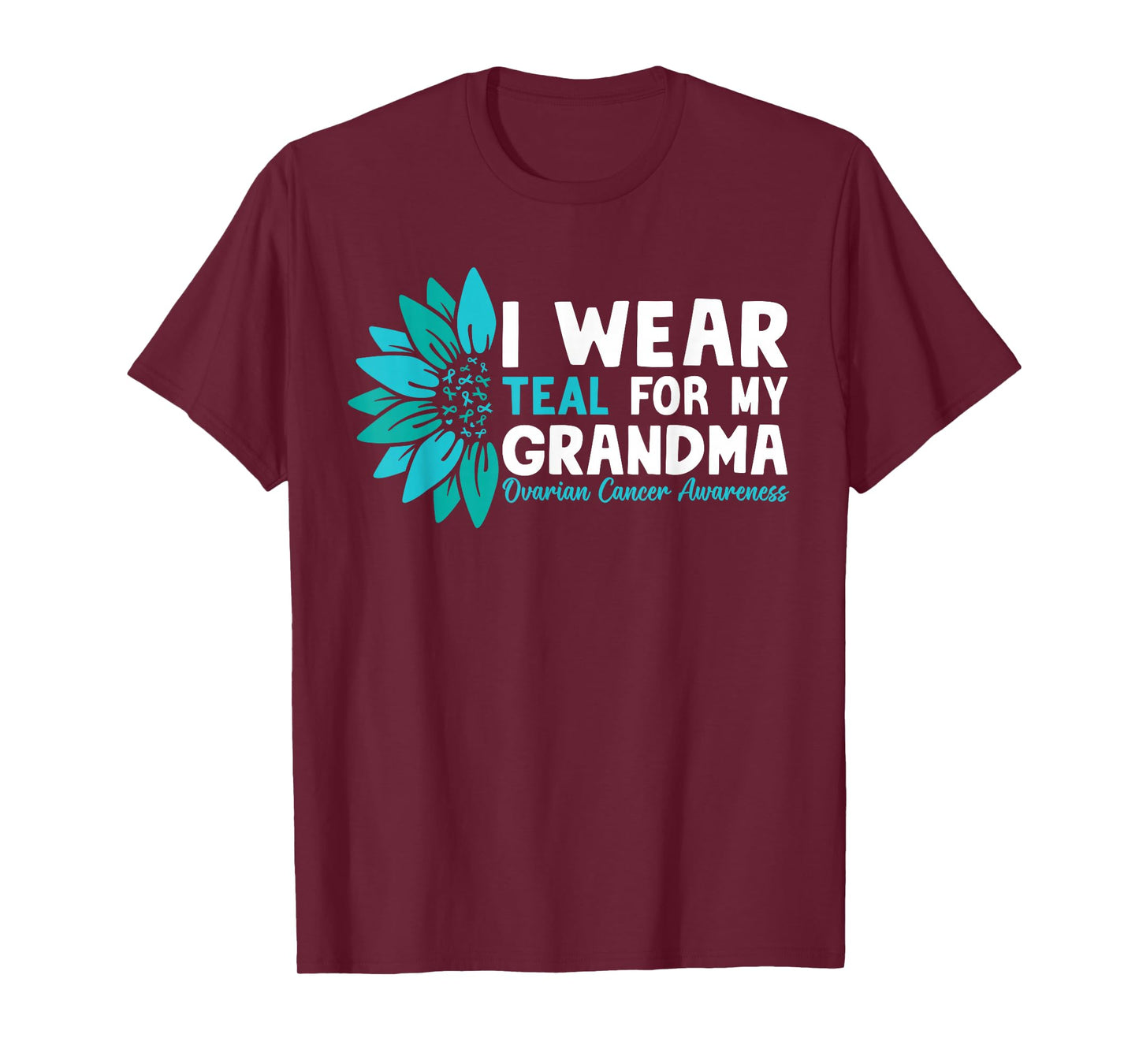 I Wear Teal For My Grandma Ovarian Cancer Awareness T-Shirt