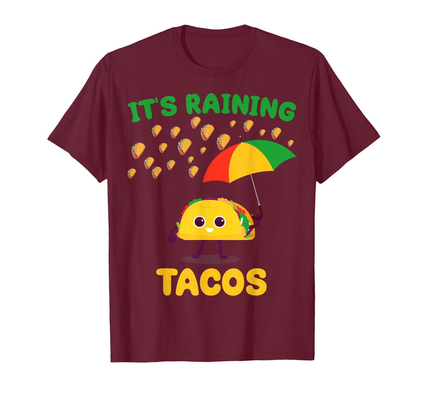 It's Raining Tacos Funny Taco lovers weather Forecast Joke T-Shirt