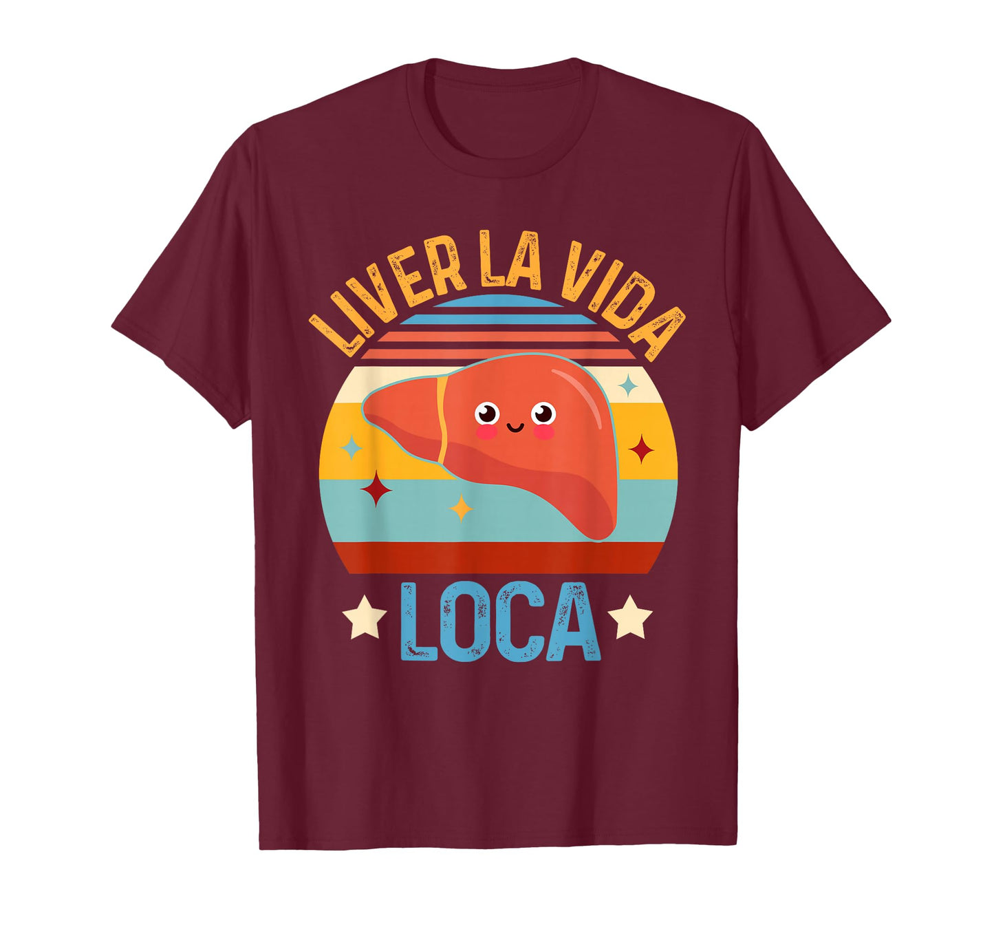 Hepatologist Hepatology Liver Transplant Liver Vida La Loca T-Shirt