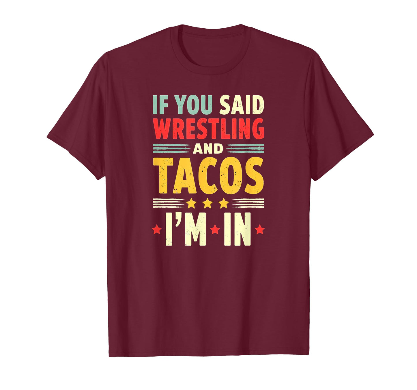 Retro If You Said Wrestling and Tacos T-Shirt
