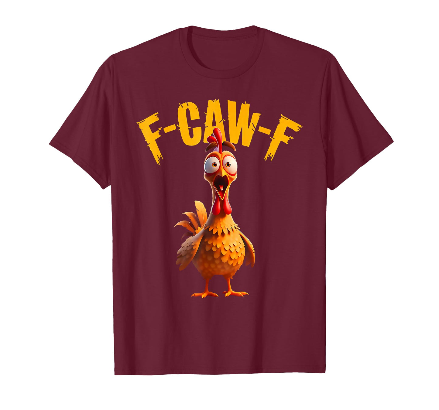 Funny F-Caw-F Chicken Rooster FCAWF Graphic for Men Women T-Shirt