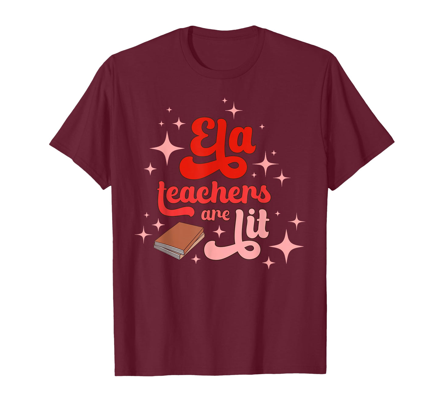 ELA Teachers Are Lit English Language Arts Teacher T-Shirt