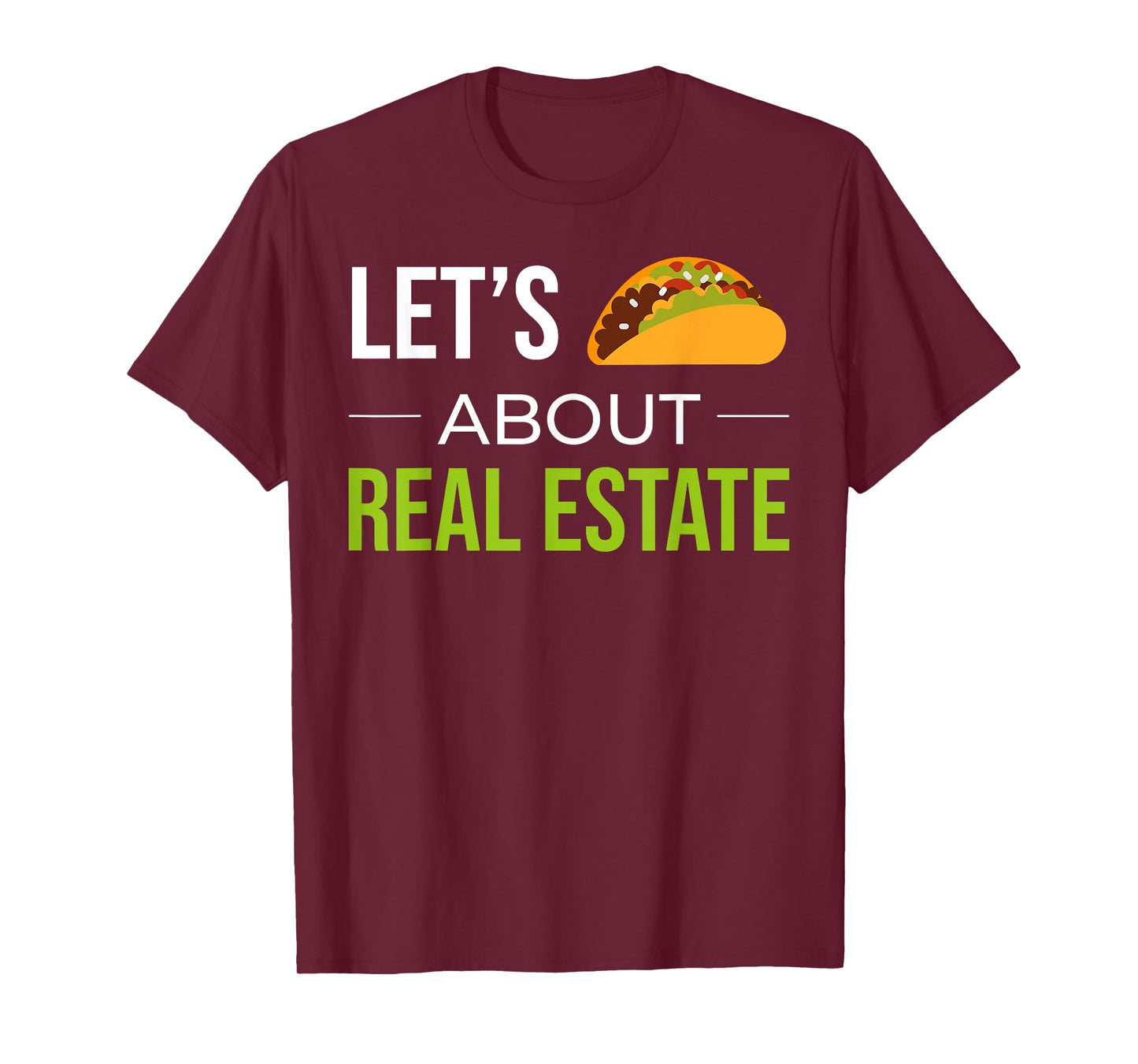 Funny Realtor Real Estate Agent Lets Taco About Real Estate T-Shirt